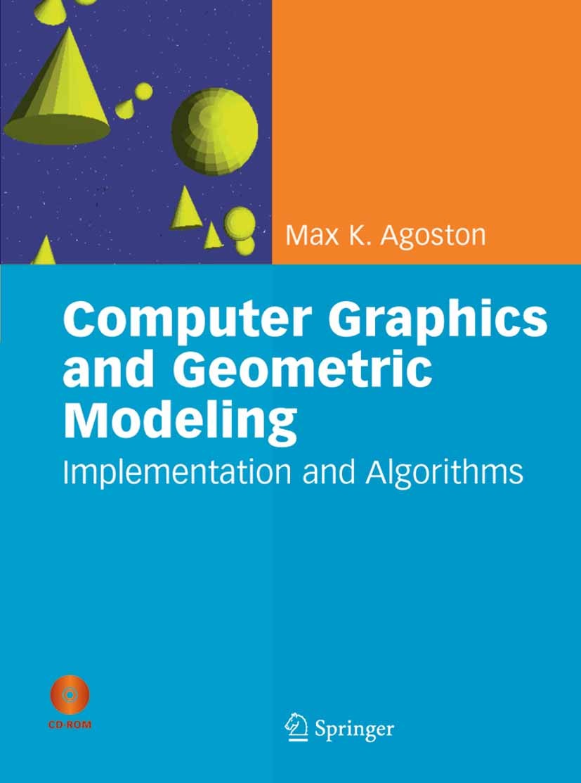 Titlebook: Computer Graphics and Geometric Modelling; Implementation & Alg Max K. Agoston Textbook 2005 Springer-Verlag London 2005 Analysis.algorithm Titlebook: Computer Graphics and Geometric Modelling; Implementation & Alg Max K. Agoston Textbook 2005 Springer-Verlag London 2005 Analysis.algorithm