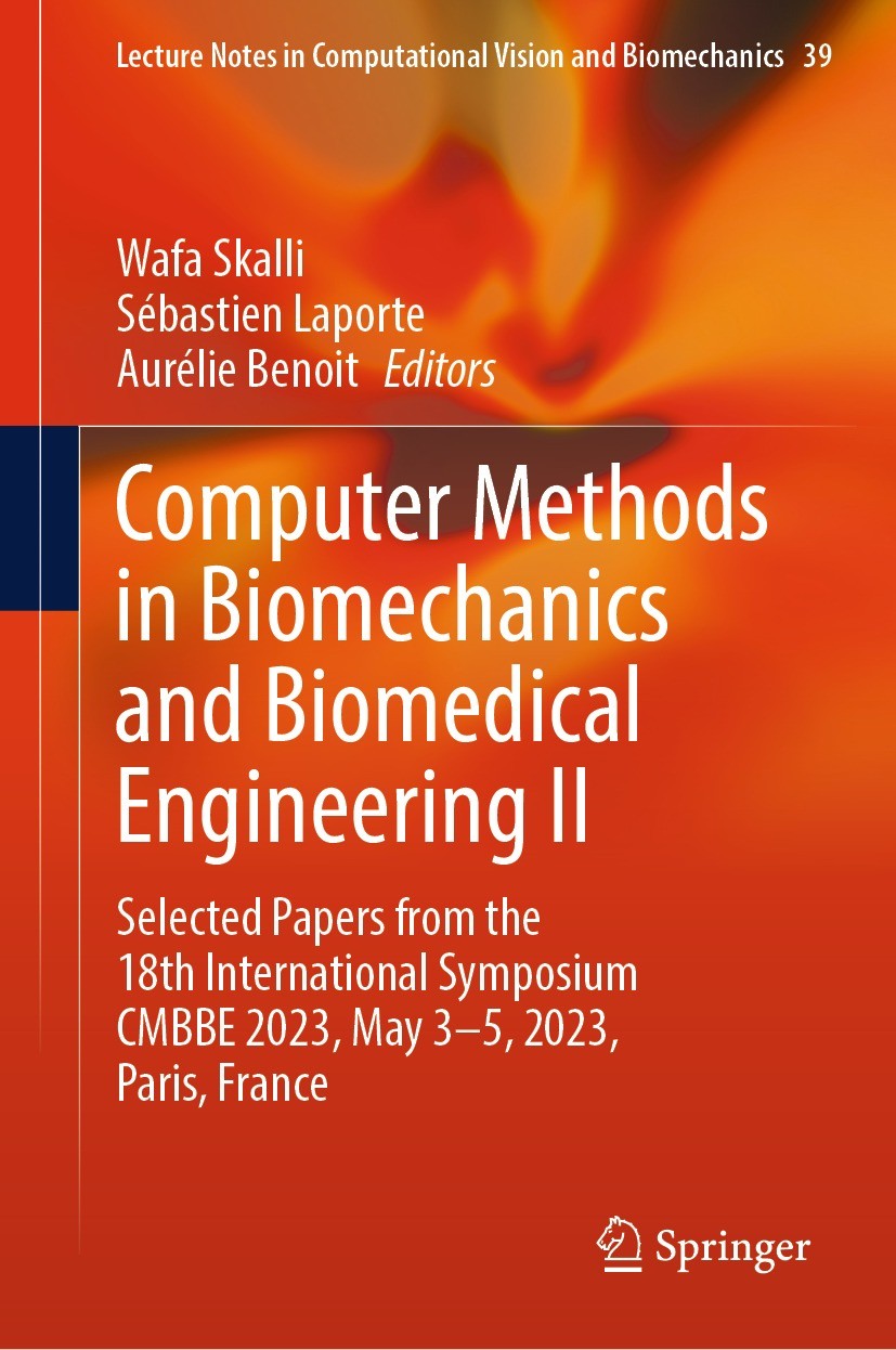Titlebook: Computer Methods in Biomechanics and Biomedical Engineering II; Selected Papers from Wafa Skalli,Sébastien Laporte,Aurélie Benoit Conferenc Titlebook: Computer Methods in Biomechanics and Biomedical Engineering II; Selected Papers from Wafa Skalli,Sébastien Laporte,Aurélie Benoit Conferenc