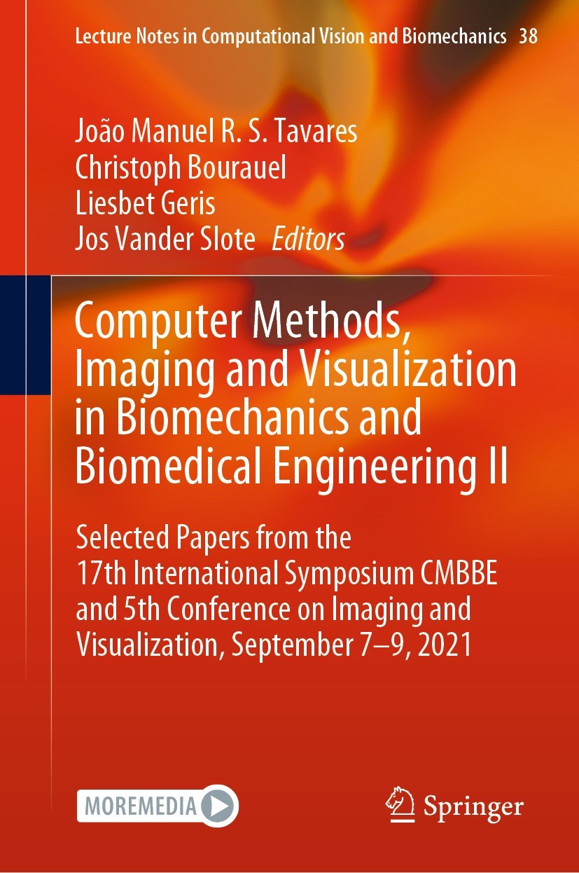 Titlebook: Computer Methods, Imaging and Visualization in Biomechanics and Biomedical Engineering II; Selected Papers from João Manuel R. S. Tavares,C Titlebook: Computer Methods, Imaging and Visualization in Biomechanics and Biomedical Engineering II; Selected Papers from João Manuel R. S. Tavares,C