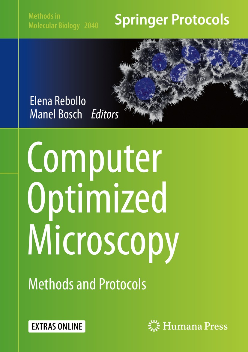 Titlebook: Computer Optimized Microscopy; Methods and Protocol Elena Rebollo,Manel Bosch Book 2019 Springer Science+Business Media, LLC, part of Sprin Titlebook: Computer Optimized Microscopy; Methods and Protocol Elena Rebollo,Manel Bosch Book 2019 Springer Science+Business Media, LLC, part of Sprin