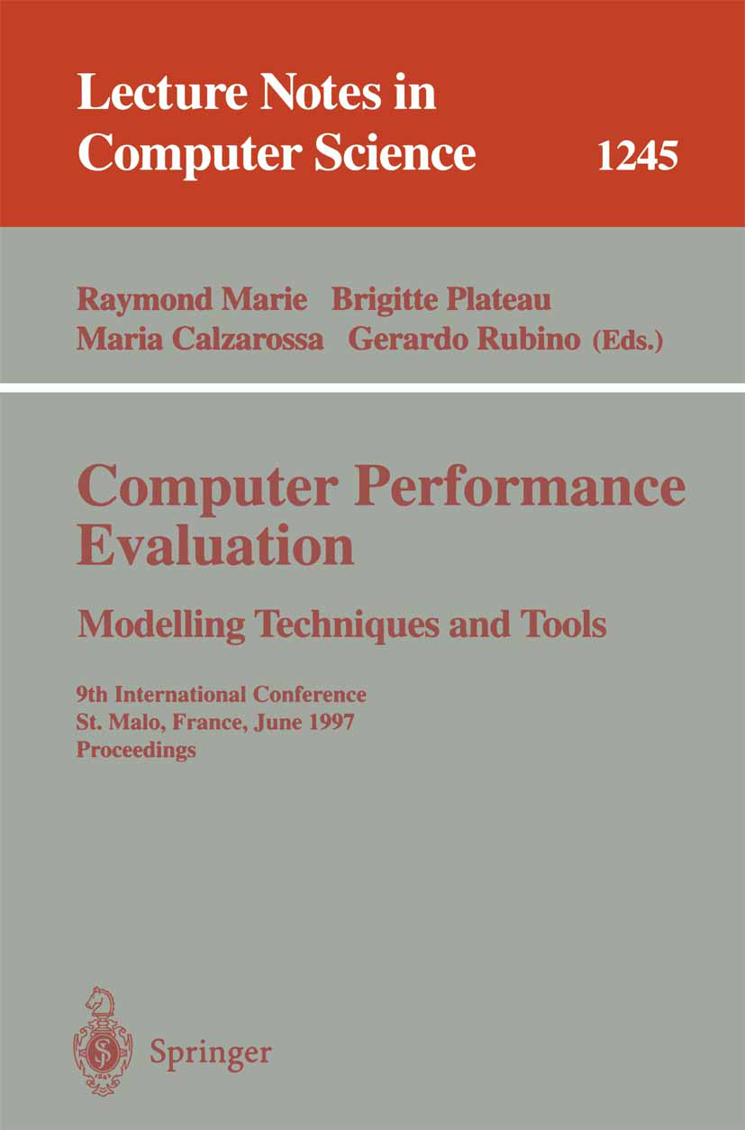 Titlebook: Computer Performance Evaluation Modelling Techniques and Tools; 9th International Co Raymond Marie,Brigitte Plateau,Gerardo Rubino Conferen Titlebook: Computer Performance Evaluation Modelling Techniques and Tools; 9th International Co Raymond Marie,Brigitte Plateau,Gerardo Rubino Conferen