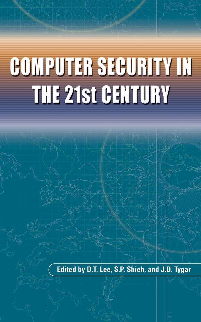 Titlebook: Computer Security in the 21st Century; D. T. Lee,S. P. Shieh,J. D. Tygar Book 2005 Springer-Verlag US 2005 Denial of Service.Distributed D Titlebook: Computer Security in the 21st Century; D. T. Lee,S. P. Shieh,J. D. Tygar Book 2005 Springer-Verlag US 2005 Denial of Service.Distributed D