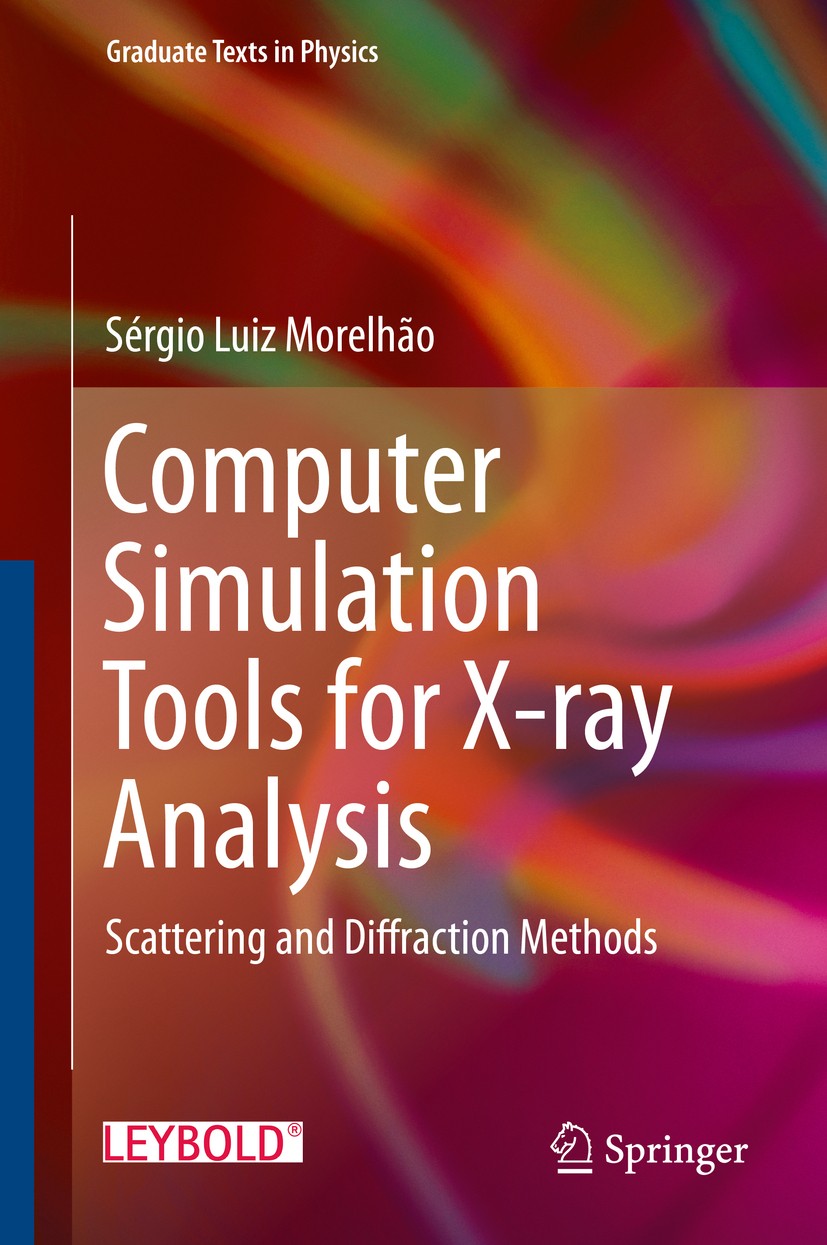 Titlebook: Computer Simulation Tools for X-ray Analysis; Scattering and Diffr Sérgio Luiz Morelhão Textbook 2016 Springer International Publishing Swi Titlebook: Computer Simulation Tools for X-ray Analysis; Scattering and Diffr Sérgio Luiz Morelhão Textbook 2016 Springer International Publishing Swi