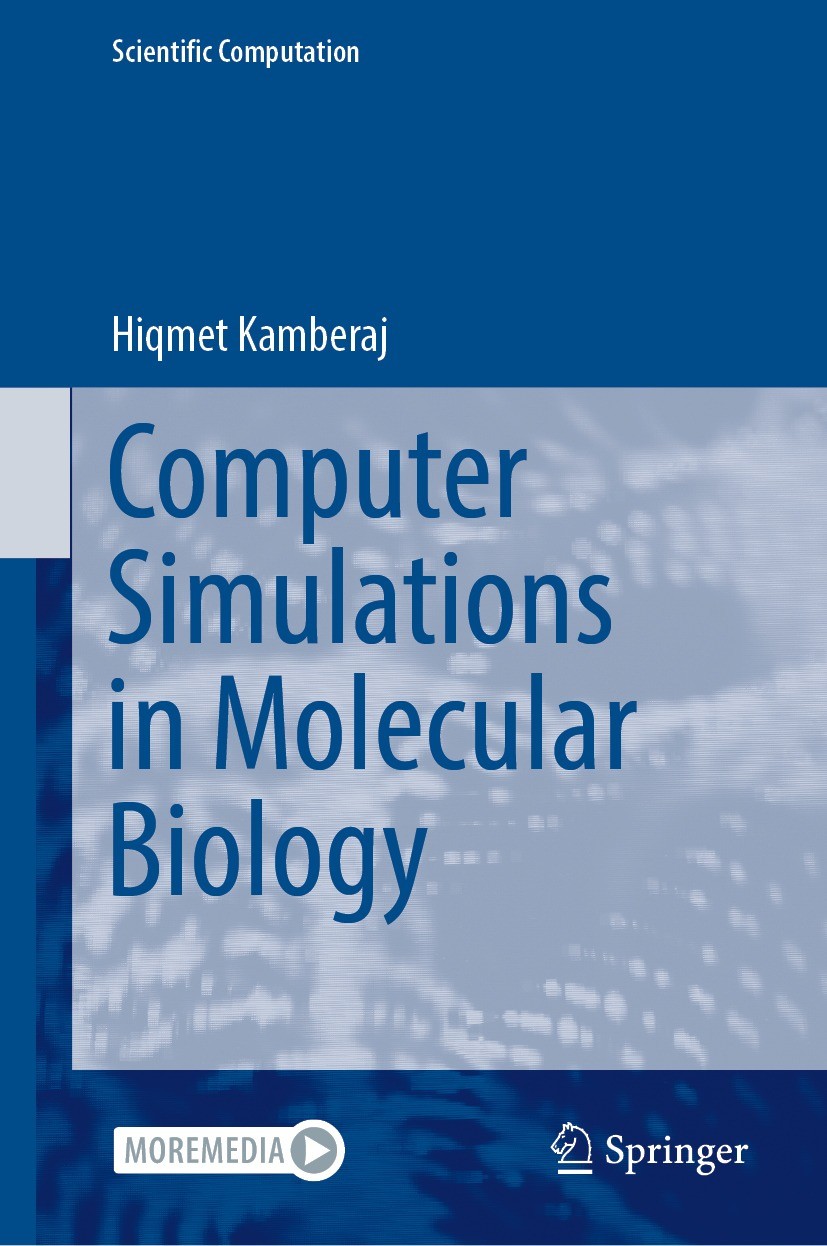 Titlebook: Computer Simulations in Molecular Biology; Hiqmet Kamberaj Textbook 2023 The Editor(s) (if applicable) and The Author(s), under exclusive Titlebook: Computer Simulations in Molecular Biology; Hiqmet Kamberaj Textbook 2023 The Editor(s) (if applicable) and The Author(s), under exclusive
