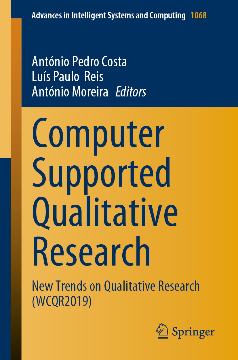 Titlebook: Computer Supported Qualitative Research; New Trends on Qualit António Pedro Costa,Luís Paulo Reis,António Moreir Conference proceedings 202 Titlebook: Computer Supported Qualitative Research; New Trends on Qualit António Pedro Costa,Luís Paulo Reis,António Moreir Conference proceedings 202