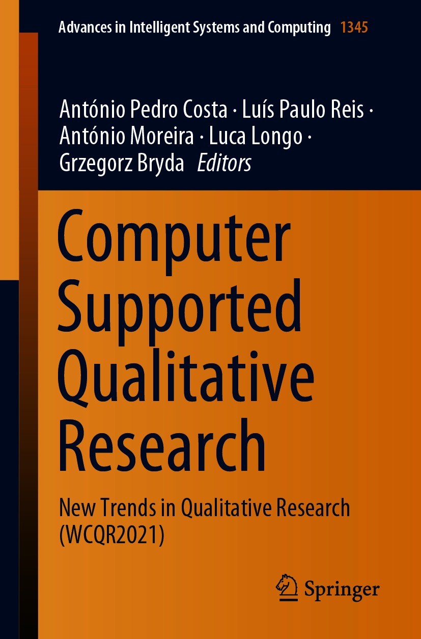 Titlebook: Computer Supported Qualitative Research; New Trends in Qualit António Pedro Costa,Luís Paulo Reis,Grzegorz Bryda Conference proceedings 202 Titlebook: Computer Supported Qualitative Research; New Trends in Qualit António Pedro Costa,Luís Paulo Reis,Grzegorz Bryda Conference proceedings 202