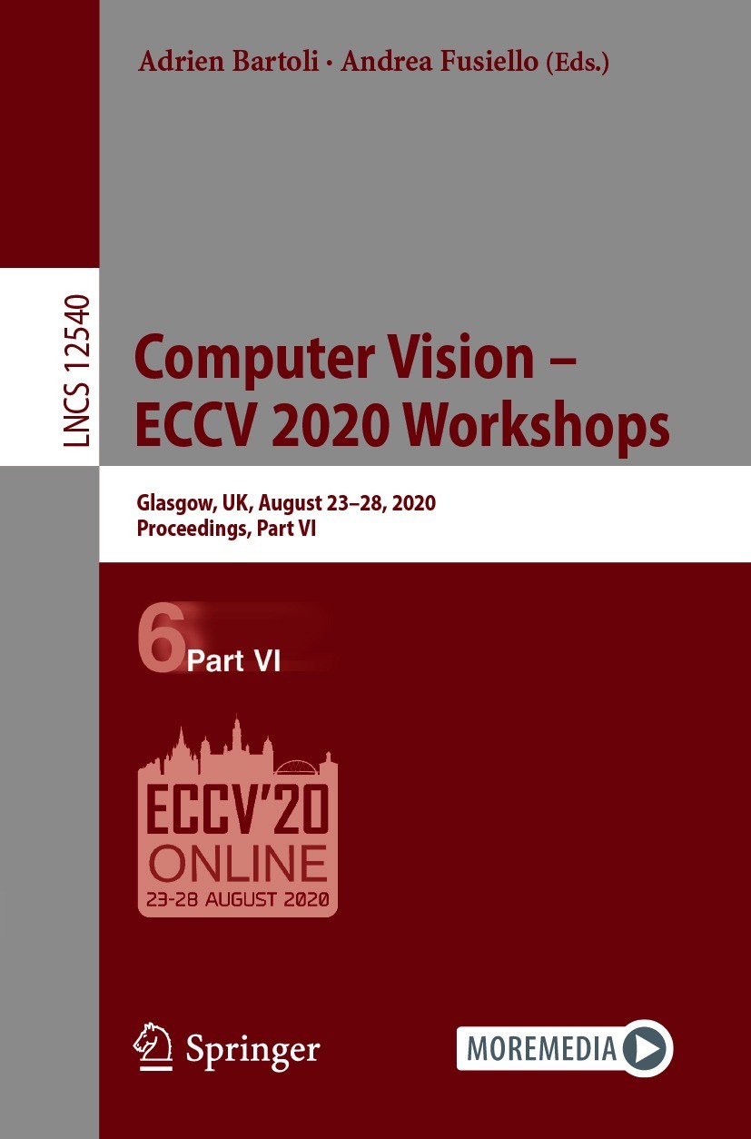 Titlebook: Computer Vision – ECCV 2020 Workshops; Glasgow, UK, August Adrien Bartoli,Andrea Fusiello Conference proceedings 2020 Springer Nature Swit Titlebook: Computer Vision – ECCV 2020 Workshops; Glasgow, UK, August Adrien Bartoli,Andrea Fusiello Conference proceedings 2020 Springer Nature Swit