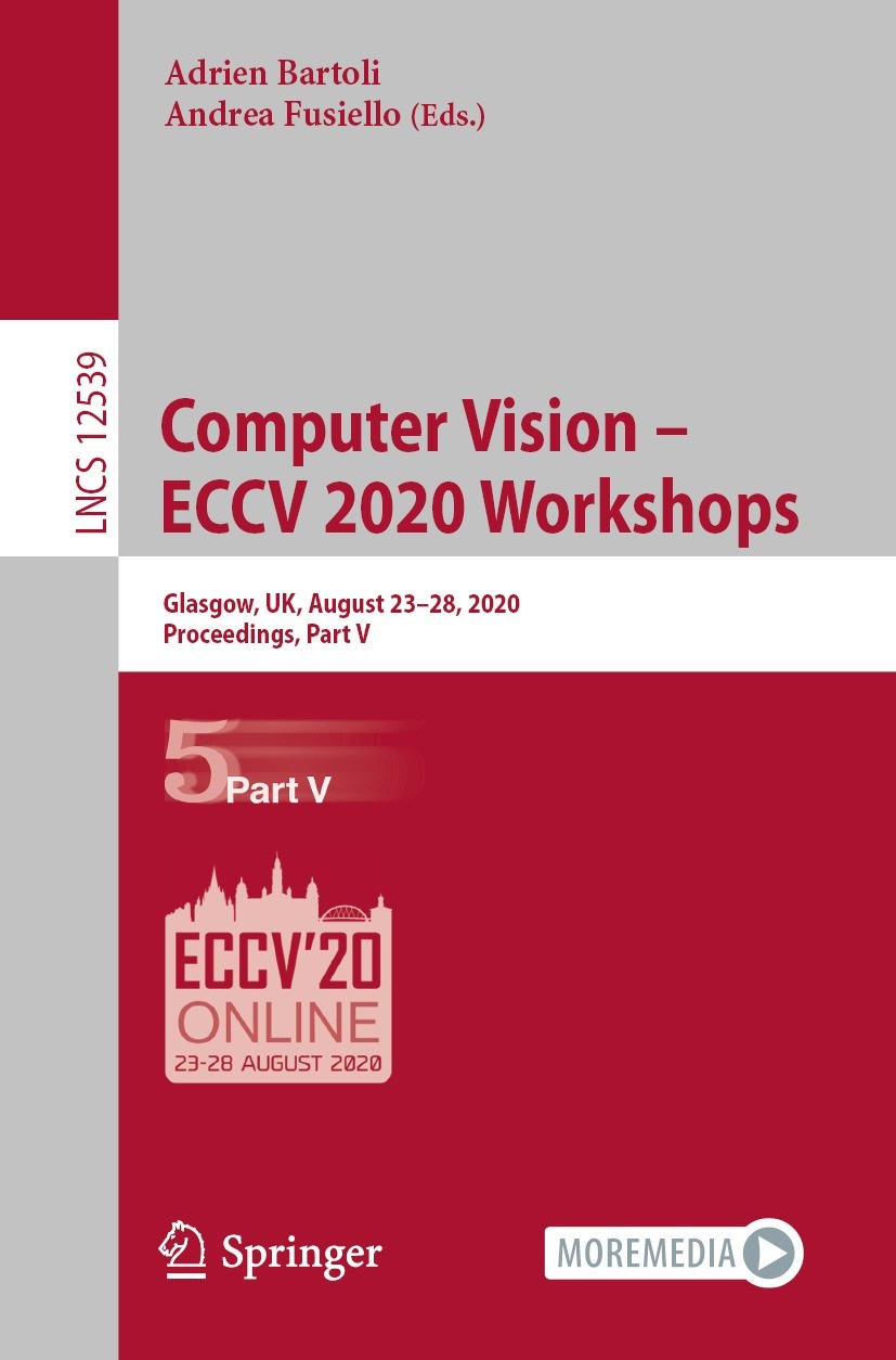 Titlebook: Computer Vision – ECCV 2020 Workshops; Glasgow, UK, August Adrien Bartoli,Andrea Fusiello Conference proceedings 2020 Springer Nature Swit Titlebook: Computer Vision – ECCV 2020 Workshops; Glasgow, UK, August Adrien Bartoli,Andrea Fusiello Conference proceedings 2020 Springer Nature Swit