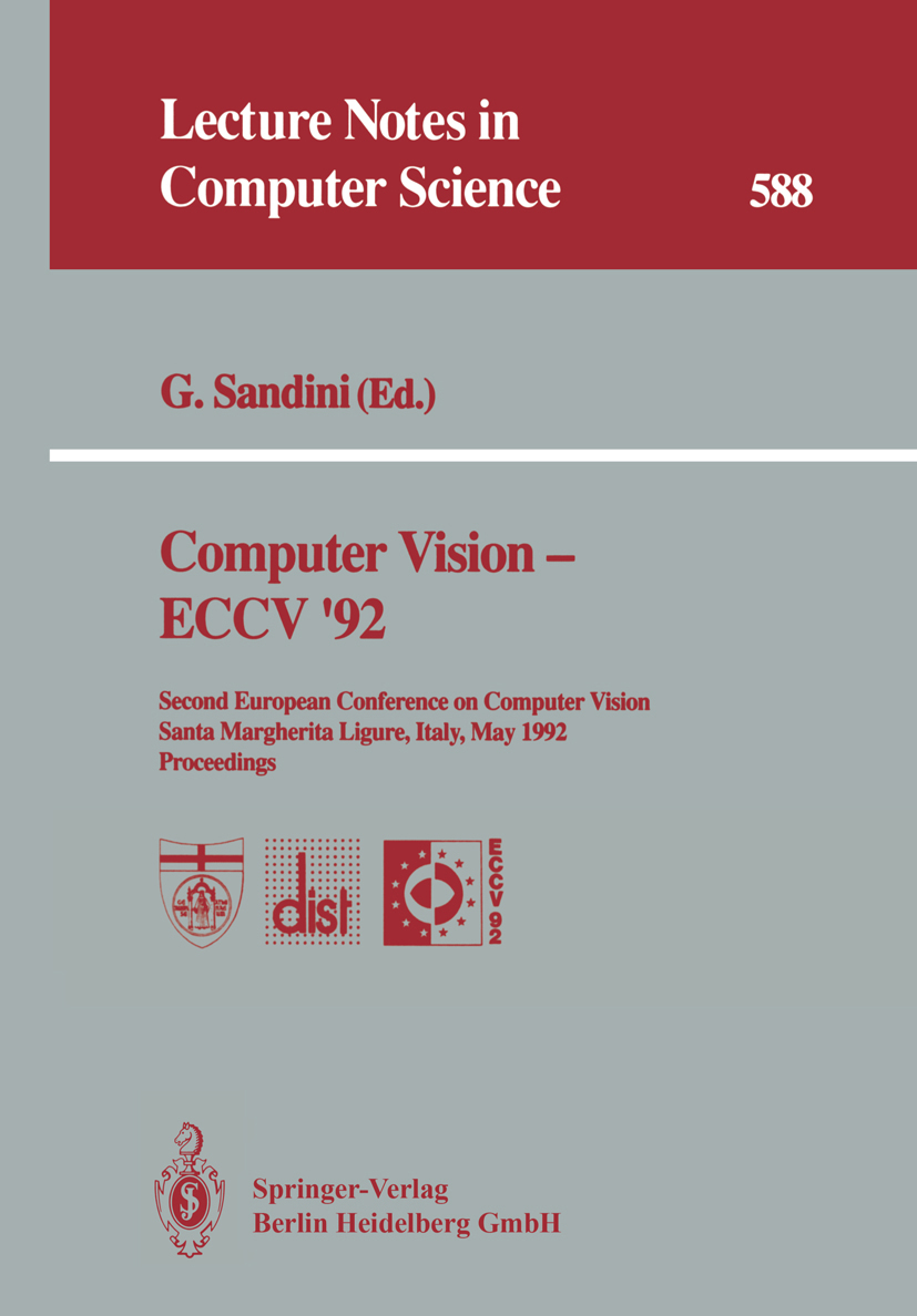 Titlebook: Computer Vision — ECCV ’92; Second European Conf G. Sandini Conference proceedings 1992 Springer-Verlag Berlin Heidelberg 1992 3D.Bewegungs Titlebook: Computer Vision — ECCV ’92; Second European Conf G. Sandini Conference proceedings 1992 Springer-Verlag Berlin Heidelberg 1992 3D.Bewegungs