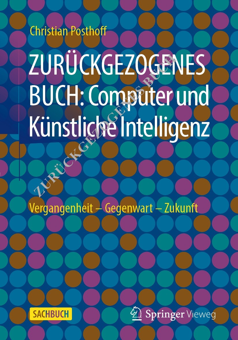 Titlebook: Computer und Künstliche Intelligenz; Vergangenheit - Gege Christian Posthoff Book 2022Latest edition Der/die Herausgeber bzw. der/die Autor Titlebook: Computer und Künstliche Intelligenz; Vergangenheit - Gege Christian Posthoff Book 2022Latest edition Der/die Herausgeber bzw. der/die Autor