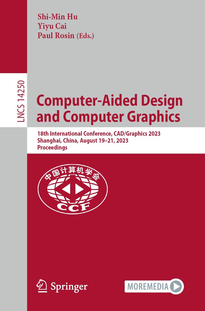 Titlebook: Computer-Aided Design and Computer Graphics; 18th International C Shi-Min Hu,Yiyu Cai,Paul Rosin Conference proceedings 2024 The Editor(s) Titlebook: Computer-Aided Design and Computer Graphics; 18th International C Shi-Min Hu,Yiyu Cai,Paul Rosin Conference proceedings 2024 The Editor(s)