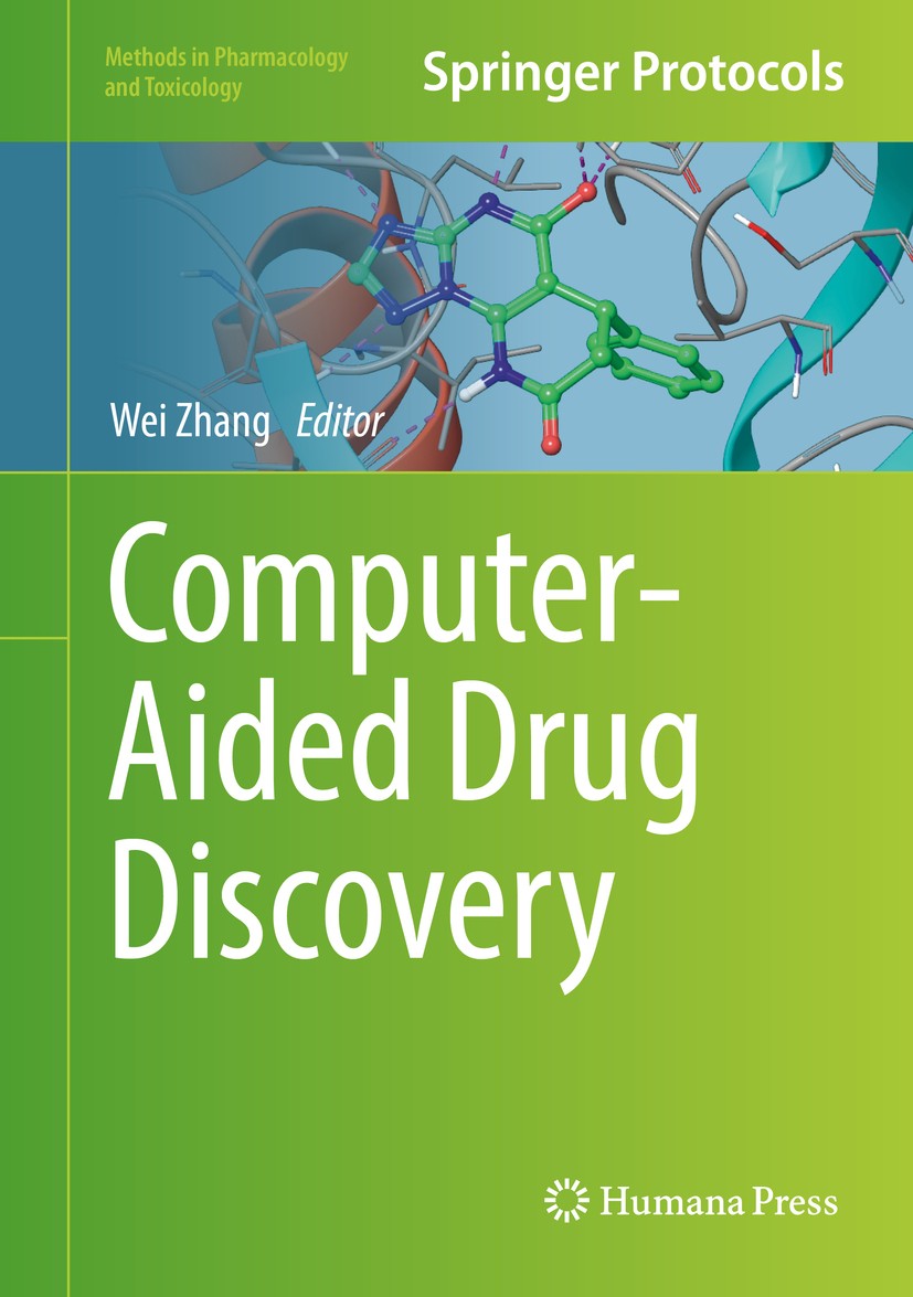 Titlebook: Computer-Aided Drug Discovery; Wei Zhang Book 2016 Springer Science+Business Media New York 2016 Computational technologies.Structure pred Titlebook: Computer-Aided Drug Discovery; Wei Zhang Book 2016 Springer Science+Business Media New York 2016 Computational technologies.Structure pred