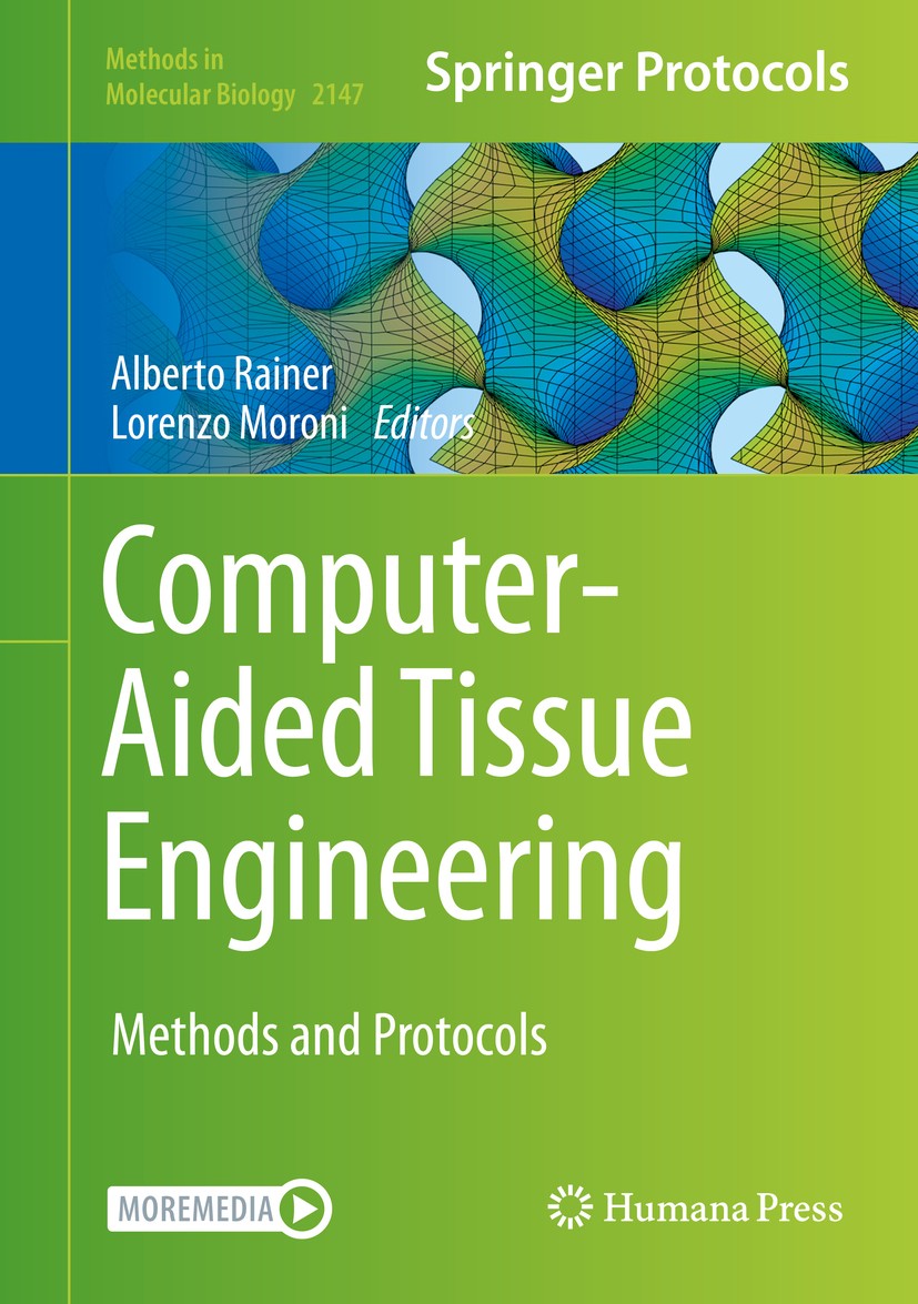 Titlebook: Computer-Aided Tissue Engineering; Methods and Protocol Alberto Rainer,Lorenzo Moroni Book 2021 Springer Science+Business Media, LLC, part Titlebook: Computer-Aided Tissue Engineering; Methods and Protocol Alberto Rainer,Lorenzo Moroni Book 2021 Springer Science+Business Media, LLC, part