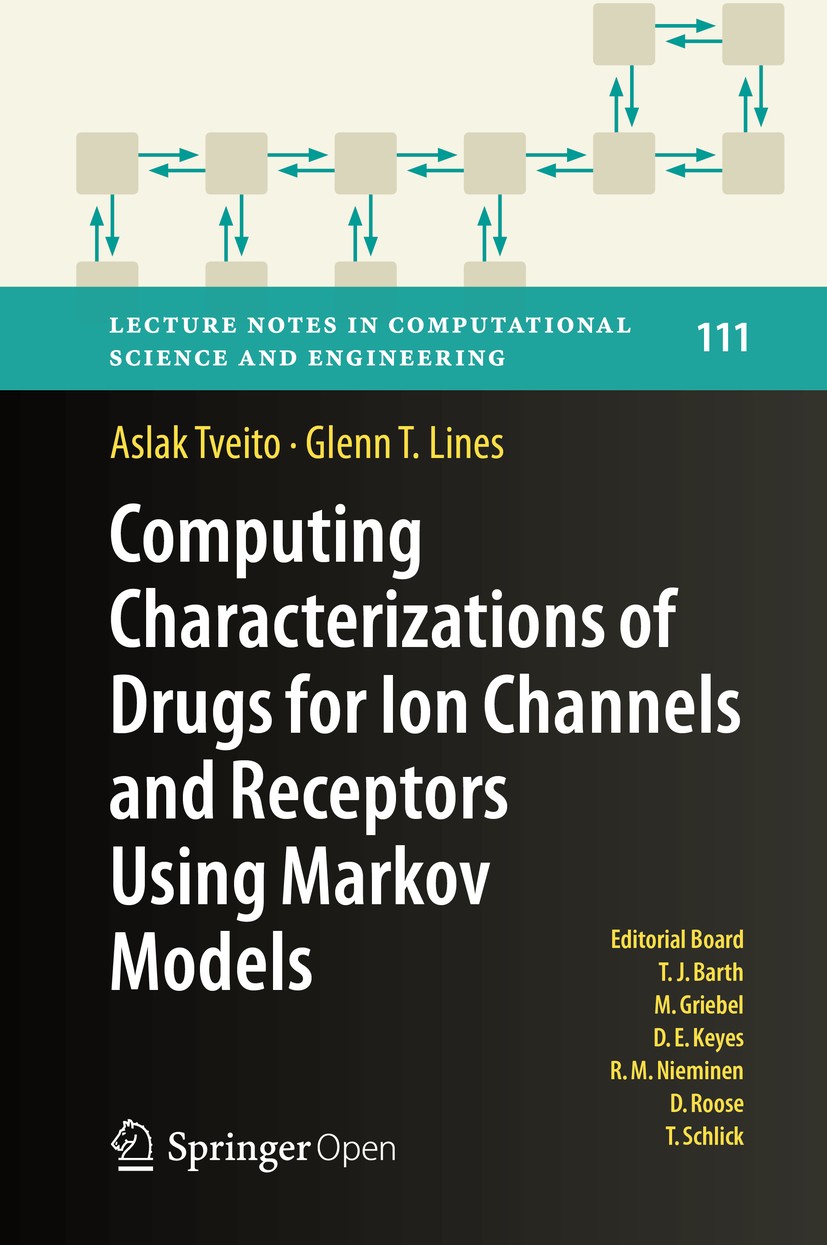 Titlebook: Computing Characterizations of Drugs for Ion Channels and Receptors Using Markov Models; Aslak Tveito,Glenn T. Lines Book‘‘‘‘‘‘‘‘ 2016 The Titlebook: Computing Characterizations of Drugs for Ion Channels and Receptors Using Markov Models; Aslak Tveito,Glenn T. Lines Book‘‘‘‘‘‘‘‘ 2016 The