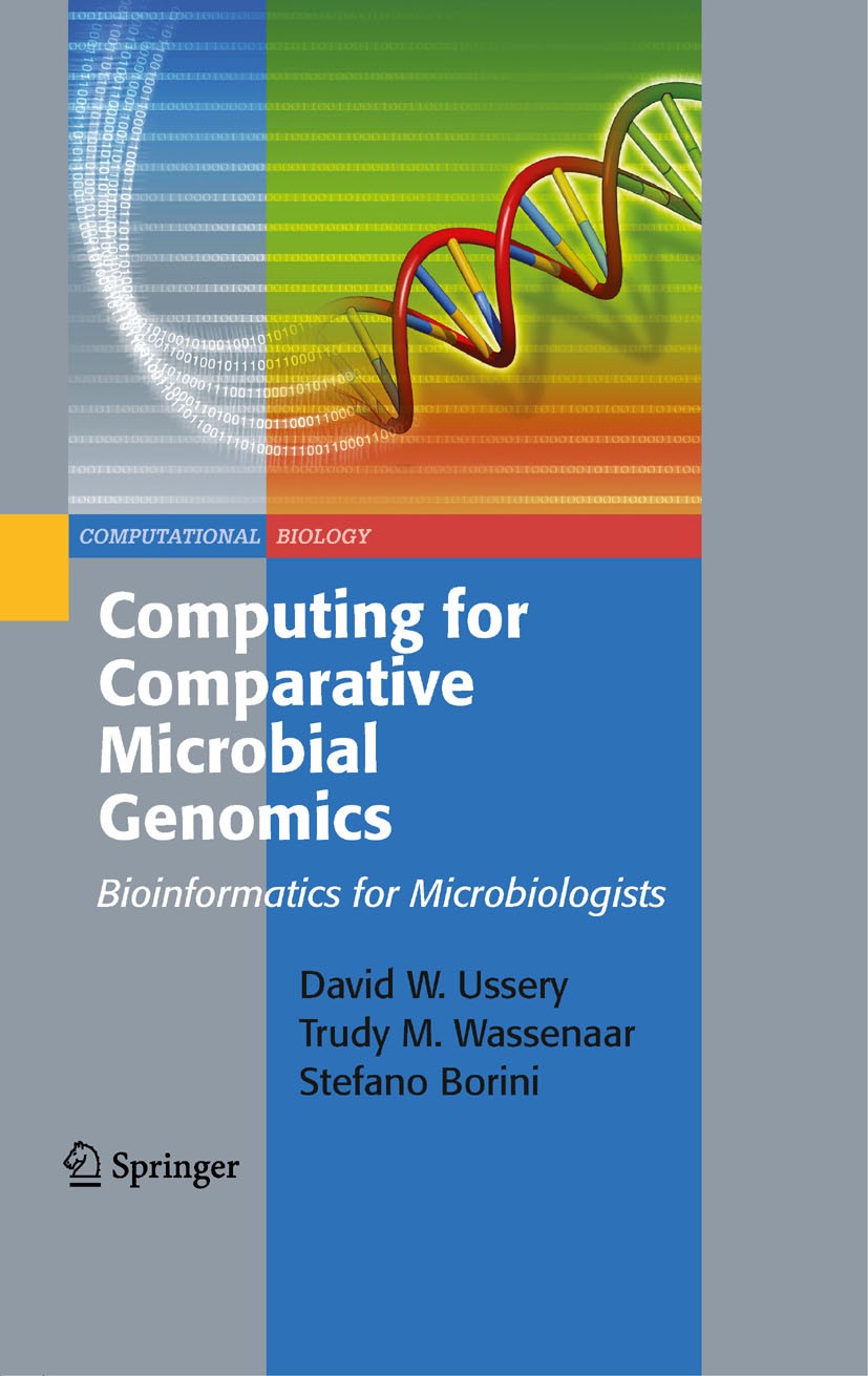 Titlebook: Computing for Comparative Microbial Genomics; Bioinformatics for M David W. Ussery,Trudy M. Wassenaar,Stefano Borini Textbook 2009 Springer Titlebook: Computing for Comparative Microbial Genomics; Bioinformatics for M David W. Ussery,Trudy M. Wassenaar,Stefano Borini Textbook 2009 Springer