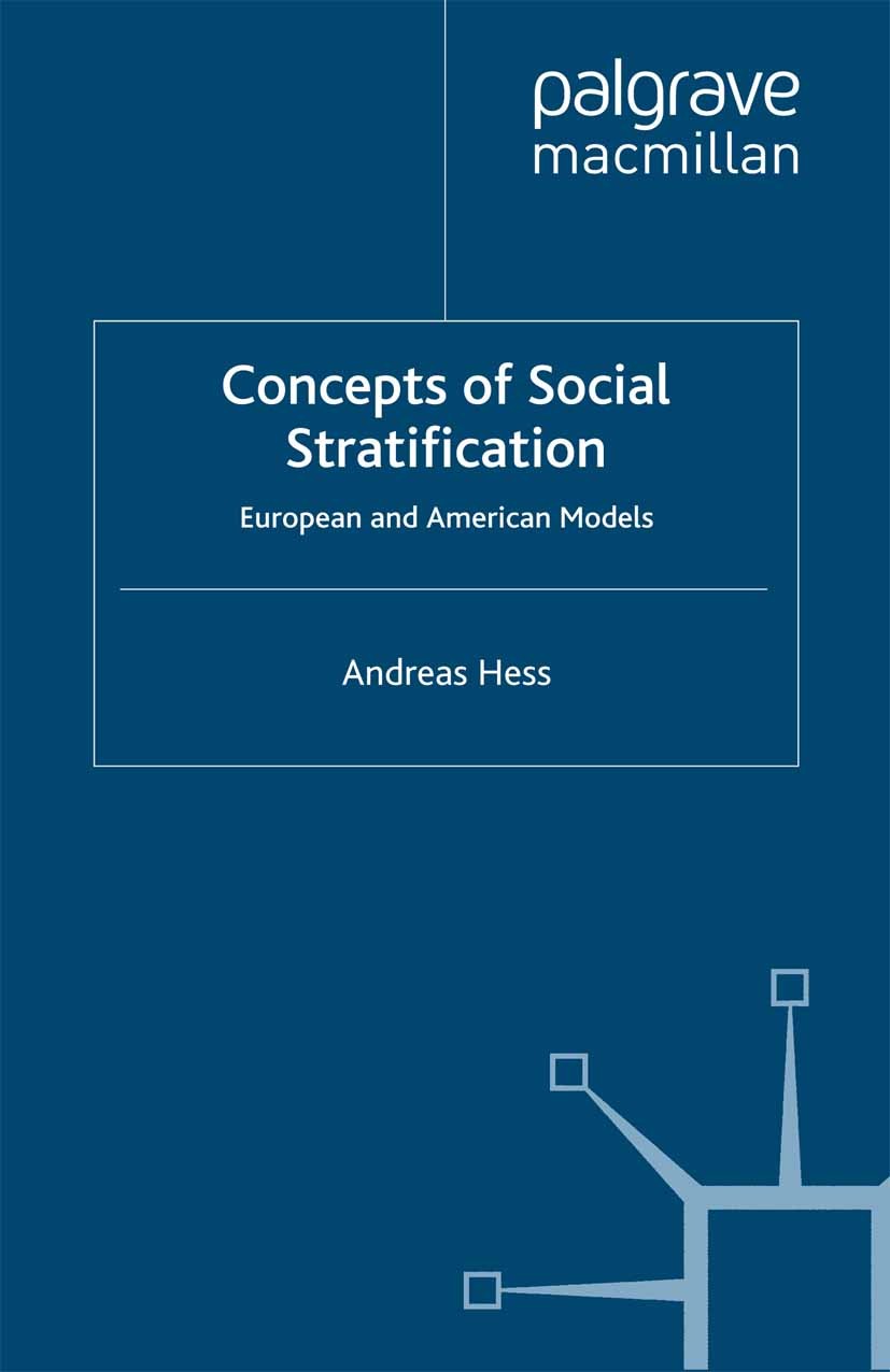 Titlebook: Concepts of Social Stratification; Andreas Hess Book 2001 Palgrave Macmillan, a division of Macmillan Publishers Limited 2001 community.ec Titlebook: Concepts of Social Stratification; Andreas Hess Book 2001 Palgrave Macmillan, a division of Macmillan Publishers Limited 2001 community.ec