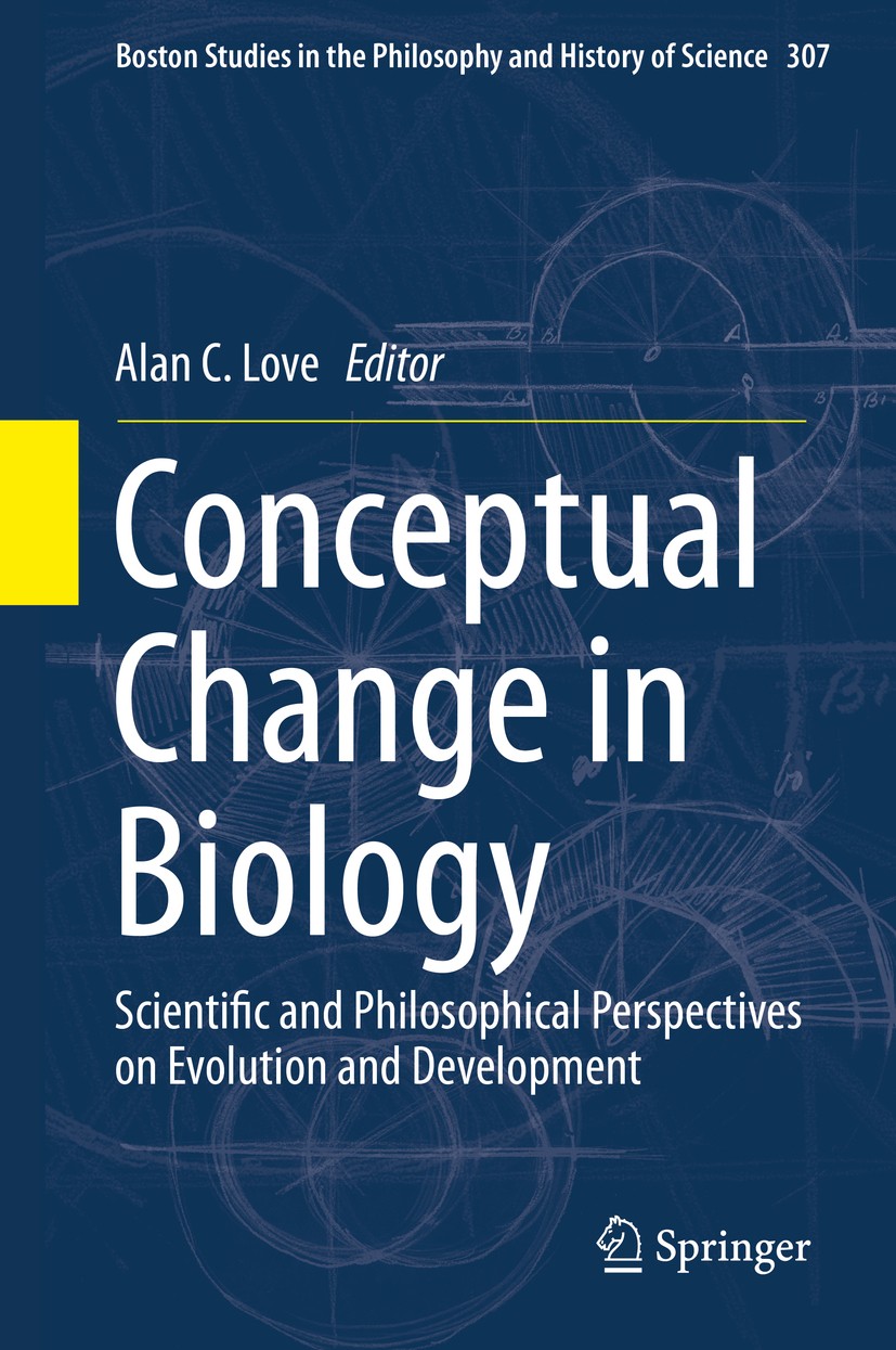 Titlebook: Conceptual Change in Biology; Scientific and Philo Alan C. Love Book 2015 Springer Science+Business Media Dordrecht 2015 Allometry.Biologic Titlebook: Conceptual Change in Biology; Scientific and Philo Alan C. Love Book 2015 Springer Science+Business Media Dordrecht 2015 Allometry.Biologic
