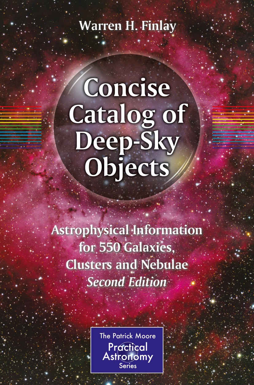 Titlebook: Concise Catalog of Deep-Sky Objects; Astrophysical Inform Warren H. Finlay Book 2014Latest edition Springer International Publishing Switze Titlebook: Concise Catalog of Deep-Sky Objects; Astrophysical Inform Warren H. Finlay Book 2014Latest edition Springer International Publishing Switze