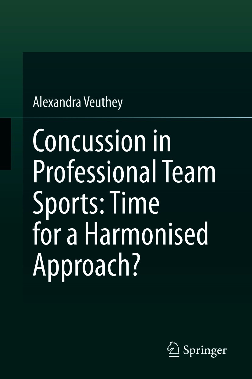 Titlebook: Concussion in Professional Team Sports: Time for a Harmonised Approach?; Alexandra Veuthey Book 2020 Springer Nature Singapore Pte Ltd. 20 Titlebook: Concussion in Professional Team Sports: Time for a Harmonised Approach?; Alexandra Veuthey Book 2020 Springer Nature Singapore Pte Ltd. 20