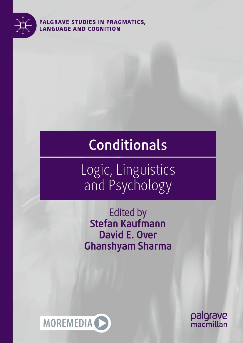 Titlebook: Conditionals; Logic, Linguistics a Stefan Kaufmann,David E. Over,Ghanshyam Sharma Book 2023 The Editor(s) (if applicable) and The Author(s) Titlebook: Conditionals; Logic, Linguistics a Stefan Kaufmann,David E. Over,Ghanshyam Sharma Book 2023 The Editor(s) (if applicable) and The Author(s)
