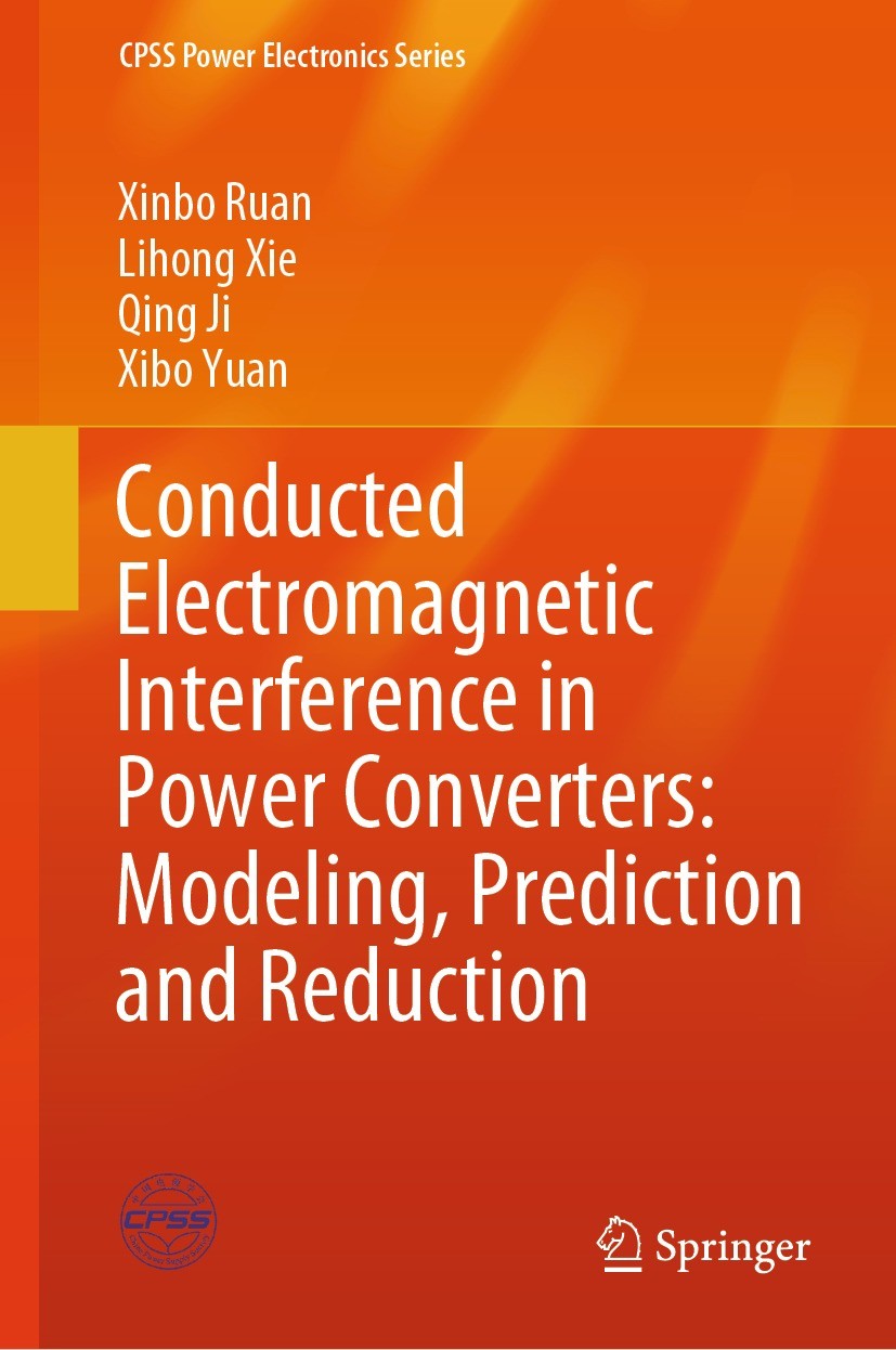 Titlebook: Conducted Electromagnetic Interference in Power Converters: Modeling, Prediction and Reduction; Xinbo Ruan,Lihong Xie,Xibo Yuan Book 2024 Titlebook: Conducted Electromagnetic Interference in Power Converters: Modeling, Prediction and Reduction; Xinbo Ruan,Lihong Xie,Xibo Yuan Book 2024