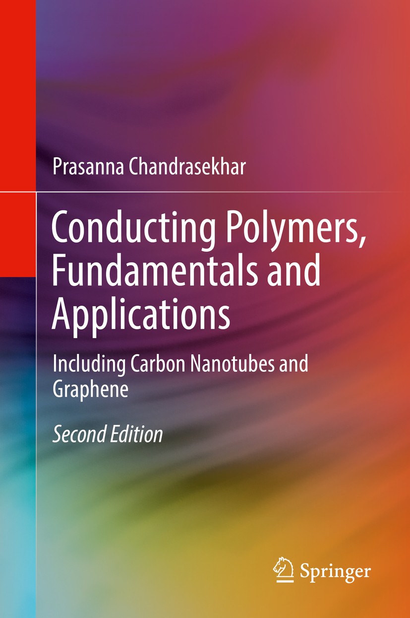 Titlebook: Conducting Polymers, Fundamentals and Applications; Including Carbon Nan Prasanna Chandrasekhar Textbook 2018Latest edition Springer Intern Titlebook: Conducting Polymers, Fundamentals and Applications; Including Carbon Nan Prasanna Chandrasekhar Textbook 2018Latest edition Springer Intern