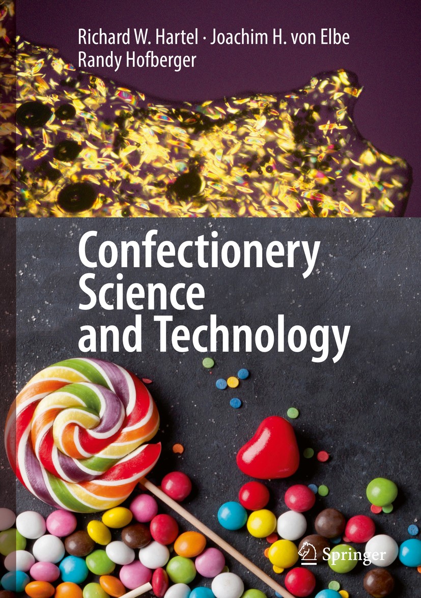 Titlebook: Confectionery Science and Technology; Richard W. Hartel,Joachim H. von Elbe,Randy Hofber Book 2018 Springer International Publishing AG 20 Titlebook: Confectionery Science and Technology; Richard W. Hartel,Joachim H. von Elbe,Randy Hofber Book 2018 Springer International Publishing AG 20