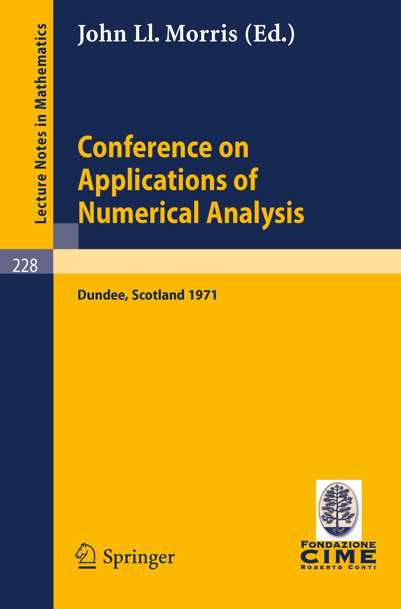 Titlebook: Conference on Applications of Numerical Analysis; Held in Dundee/Scotl John Ll. Morris Conference proceedings 1971 Springer-Verlag Berlin H Titlebook: Conference on Applications of Numerical Analysis; Held in Dundee/Scotl John Ll. Morris Conference proceedings 1971 Springer-Verlag Berlin H