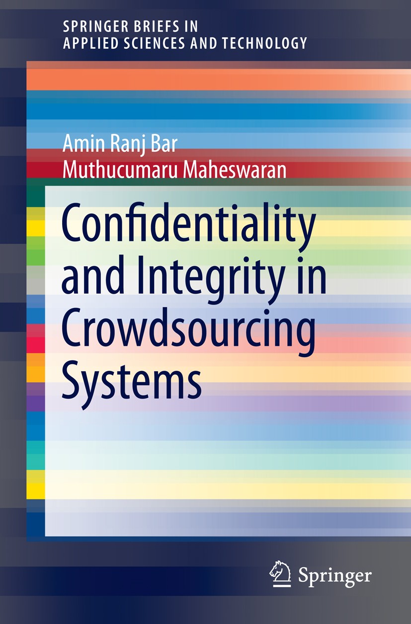 Titlebook: Confidentiality and Integrity in Crowdsourcing Systems; Amin Ranj Bar,Muthucumaru Maheswaran Book 2014 The Author(s) 2014 Access Control.C Titlebook: Confidentiality and Integrity in Crowdsourcing Systems; Amin Ranj Bar,Muthucumaru Maheswaran Book 2014 The Author(s) 2014 Access Control.C