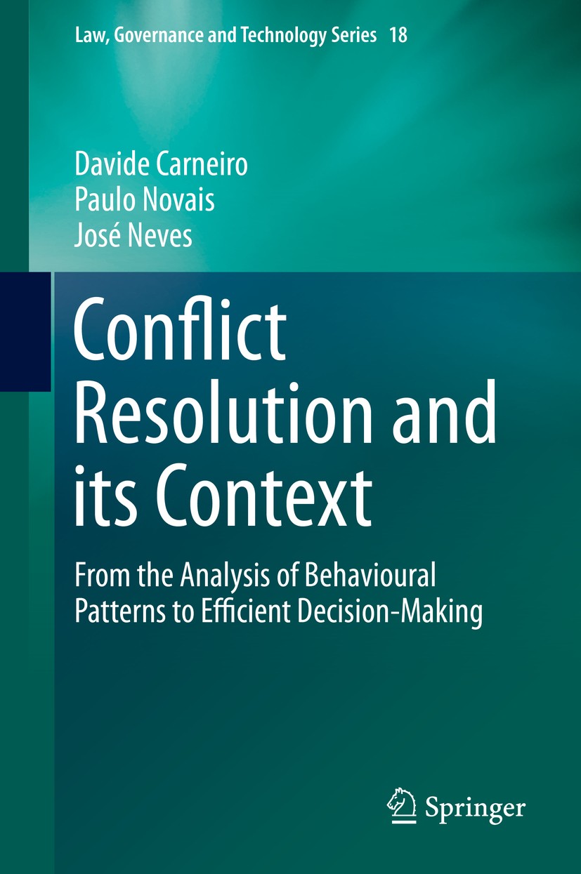 Titlebook: Conflict Resolution and its Context; From the Analysis of Davide Carneiro,Paulo Novais,José Neves Book 2014 Springer International Publishi Titlebook: Conflict Resolution and its Context; From the Analysis of Davide Carneiro,Paulo Novais,José Neves Book 2014 Springer International Publishi