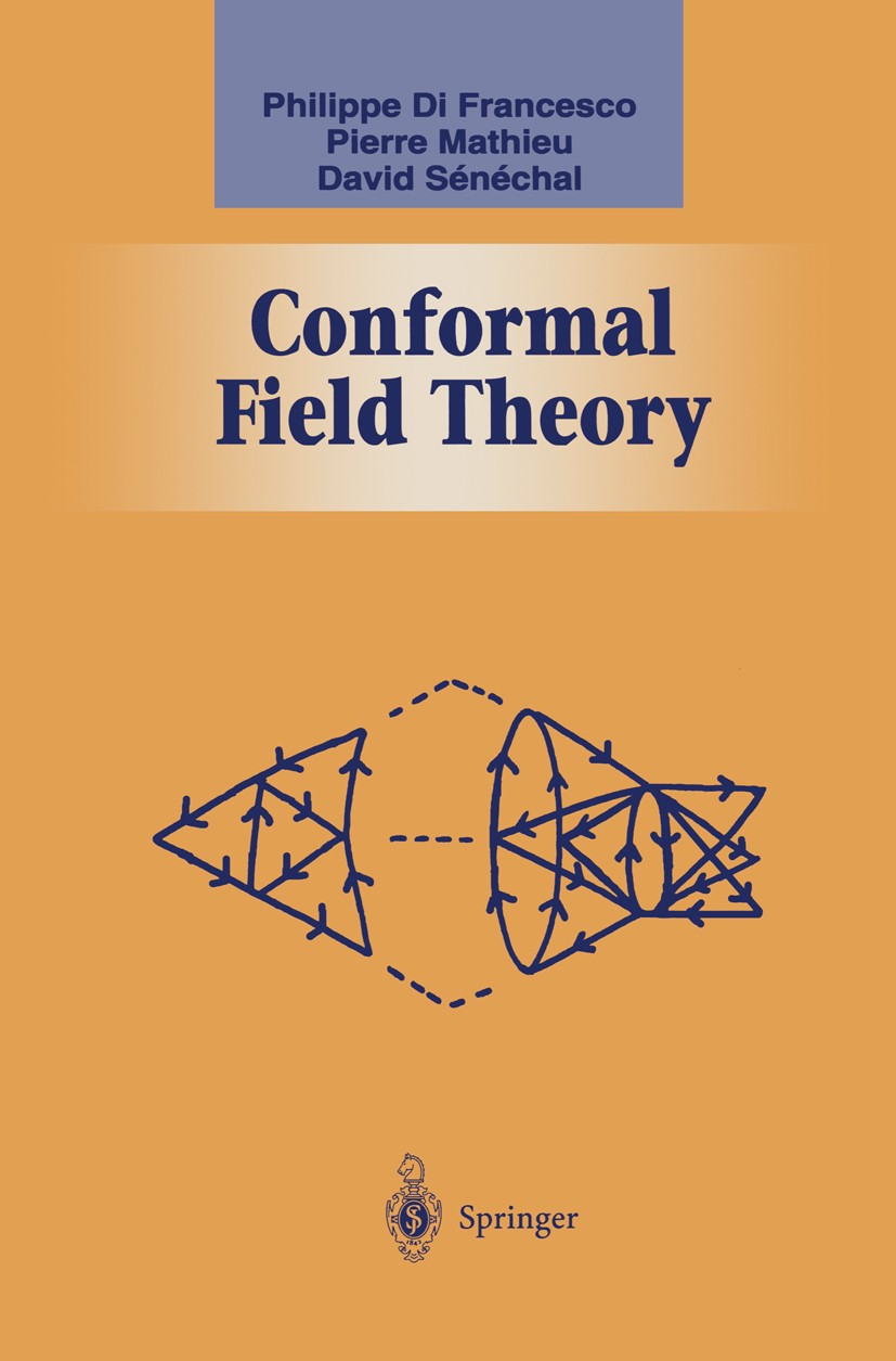 Titlebook: Conformal Field Theory; Philippe Francesco,Pierre Mathieu,David Sénéchal Textbook 1997 Springer-Verlag New York, Inc. 1997 High-Energy Phy Titlebook: Conformal Field Theory; Philippe Francesco,Pierre Mathieu,David Sénéchal Textbook 1997 Springer-Verlag New York, Inc. 1997 High-Energy Phy