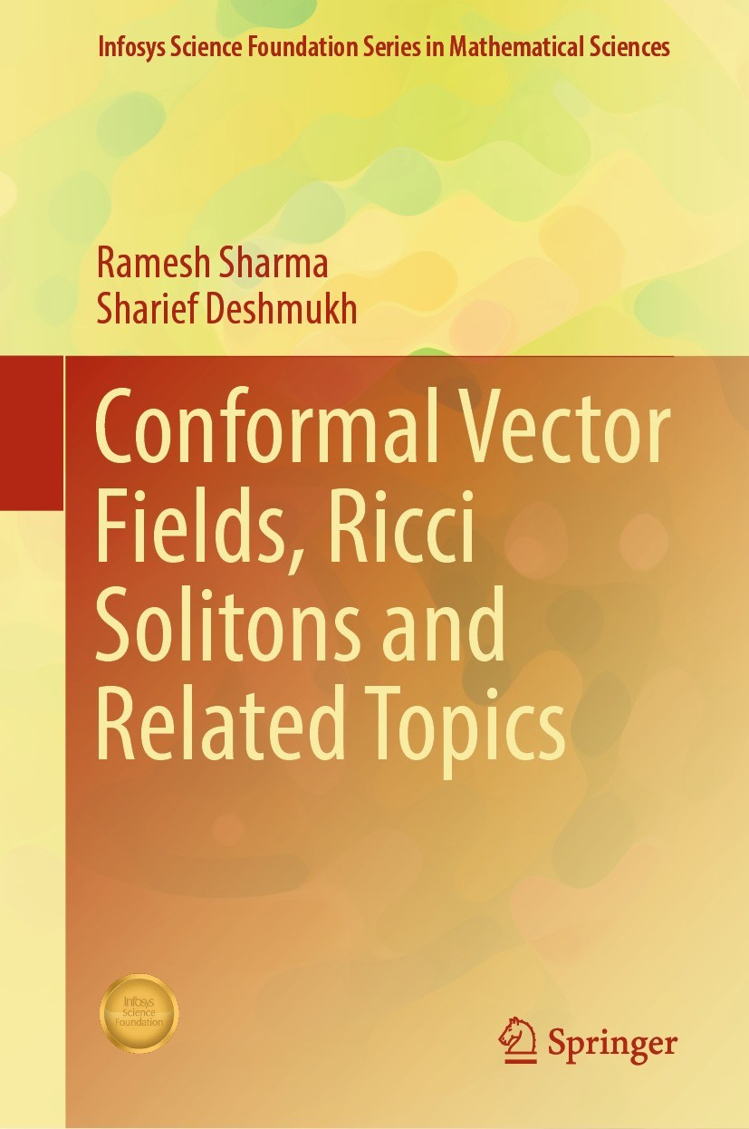Titlebook: Conformal Vector Fields, Ricci Solitons and Related Topics; Ramesh Sharma,Sharief Deshmukh Book 2024 The Editor(s) (if applicable) and The Titlebook: Conformal Vector Fields, Ricci Solitons and Related Topics; Ramesh Sharma,Sharief Deshmukh Book 2024 The Editor(s) (if applicable) and The