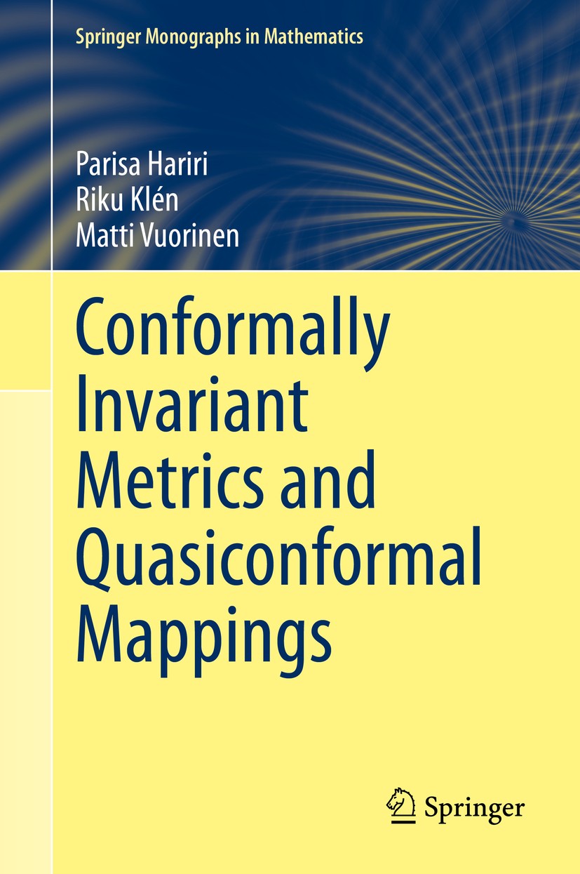 Titlebook: Conformally Invariant Metrics and Quasiconformal Mappings; Parisa Hariri,Riku Klén,Matti Vuorinen Book 2020 Springer Nature Switzerland AG Titlebook: Conformally Invariant Metrics and Quasiconformal Mappings; Parisa Hariri,Riku Klén,Matti Vuorinen Book 2020 Springer Nature Switzerland AG