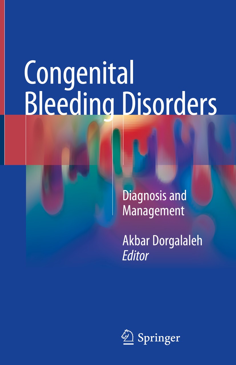 Titlebook: Congenital Bleeding Disorders; Diagnosis and Manage Akbar Dorgalaleh Book 20181st edition Springer International Publishing AG, part of Spr Titlebook: Congenital Bleeding Disorders; Diagnosis and Manage Akbar Dorgalaleh Book 20181st edition Springer International Publishing AG, part of Spr