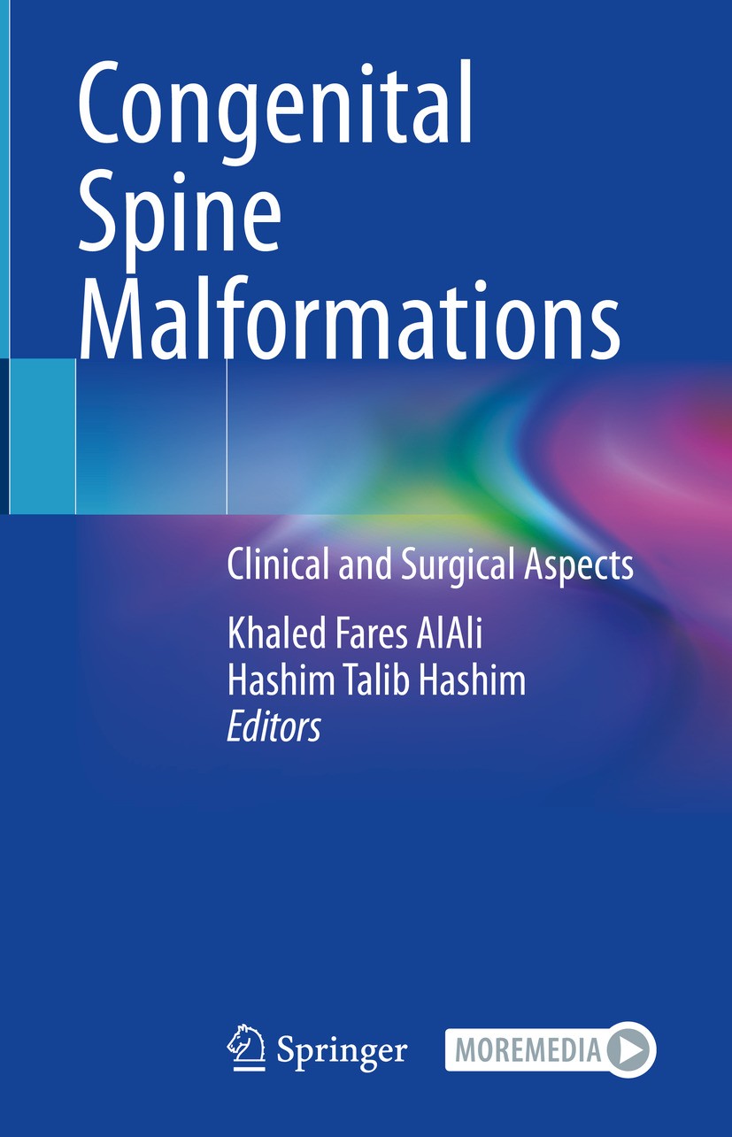 Titlebook: Congenital Spine Malformations; Clinical and Surgica Khaled Fares AlAli,Hashim Talib Hashim Book 2024 The Editor(s) (if applicable) and The Titlebook: Congenital Spine Malformations; Clinical and Surgica Khaled Fares AlAli,Hashim Talib Hashim Book 2024 The Editor(s) (if applicable) and The