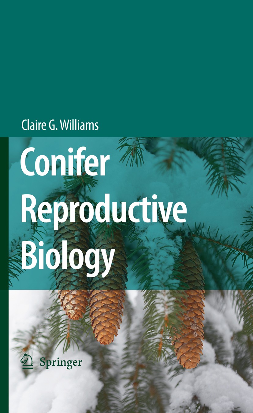 Titlebook: Conifer Reproductive Biology; Claire G. Williams Textbook 2009 Springer Science+Business Media B.V. 2009 Embryo.Seed.conifers.ecology.envi Titlebook: Conifer Reproductive Biology; Claire G. Williams Textbook 2009 Springer Science+Business Media B.V. 2009 Embryo.Seed.conifers.ecology.envi