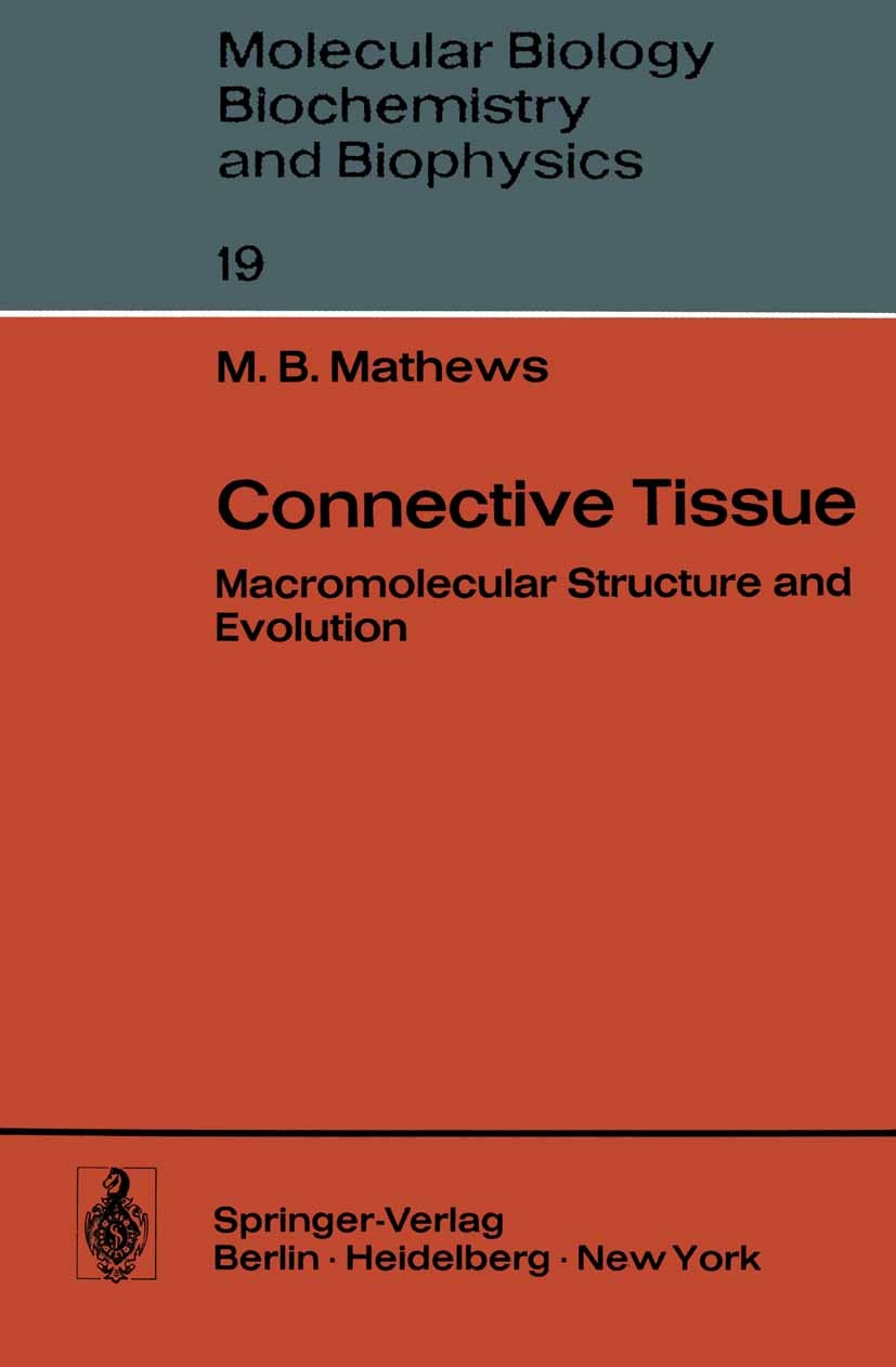 Titlebook: Connective Tissue; Macromolecular Struc Martin B. Mathews Book 1975 Springer-Verlag Berlin Heidelberg 1975 Bindegewebe.Molekularbiologie.bi Titlebook: Connective Tissue; Macromolecular Struc Martin B. Mathews Book 1975 Springer-Verlag Berlin Heidelberg 1975 Bindegewebe.Molekularbiologie.bi