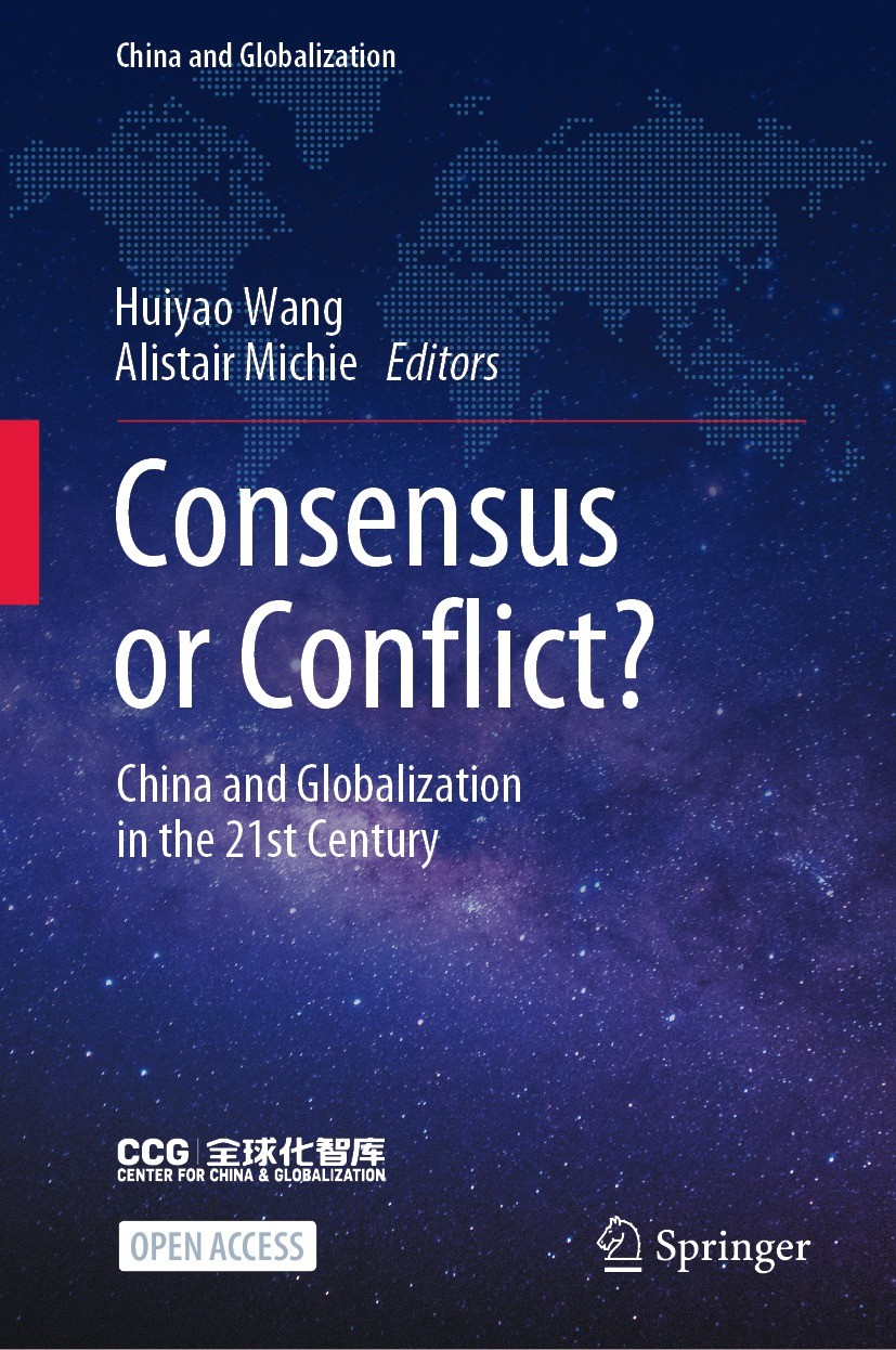 Titlebook: Consensus or Conflict?; China and Globalizat Huiyao Wang,Alistair Michie Book‘‘‘‘‘‘‘‘ 2021 The Editor(s) (if applicable) and The Author(s) Titlebook: Consensus or Conflict?; China and Globalizat Huiyao Wang,Alistair Michie Book‘‘‘‘‘‘‘‘ 2021 The Editor(s) (if applicable) and The Author(s)
