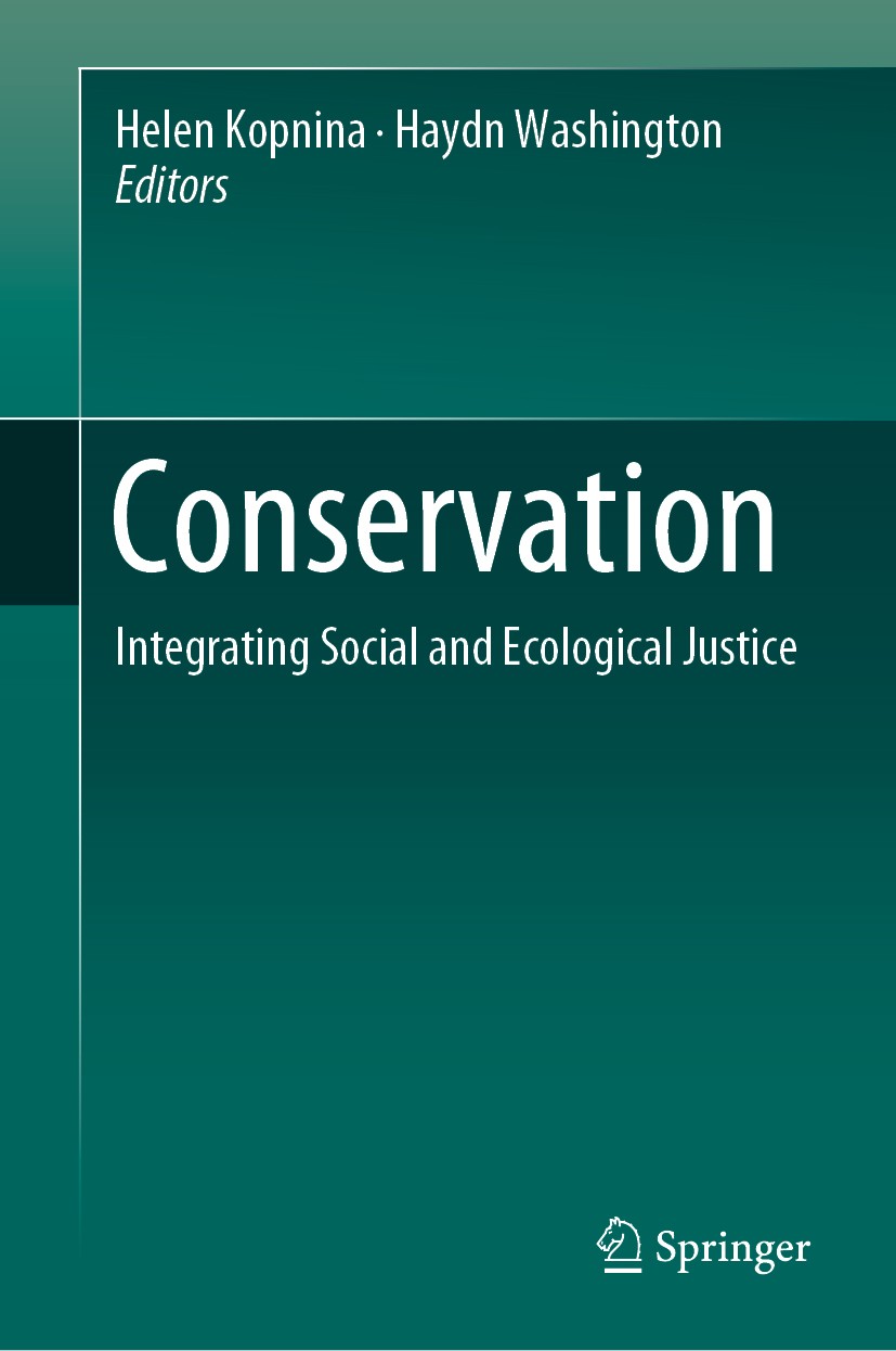 Titlebook: Conservation; Integrating Social a Helen Kopnina,Haydn Washington Book 2020 Springer Nature Switzerland AG 2020 conservation.biodiversity.s Titlebook: Conservation; Integrating Social a Helen Kopnina,Haydn Washington Book 2020 Springer Nature Switzerland AG 2020 conservation.biodiversity.s