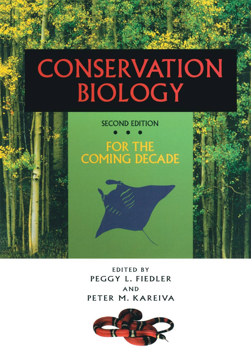 Titlebook: Conservation Biology; For the Coming Decad Peggy L. Fiedler,Peter M. Kareiva Book 1998Latest edition Springer Science+Business Media Dordre Titlebook: Conservation Biology; For the Coming Decad Peggy L. Fiedler,Peter M. Kareiva Book 1998Latest edition Springer Science+Business Media Dordre