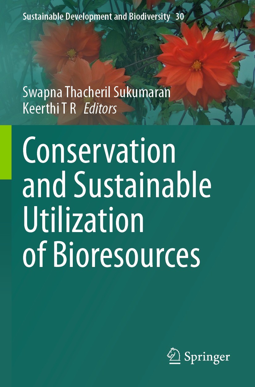 Titlebook: Conservation and Sustainable Utilization of Bioresources; Swapna Thacheril Sukumaran,Keerthi T R Book 2023 The Editor(s) (if applicable) a Titlebook: Conservation and Sustainable Utilization of Bioresources; Swapna Thacheril Sukumaran,Keerthi T R Book 2023 The Editor(s) (if applicable) a