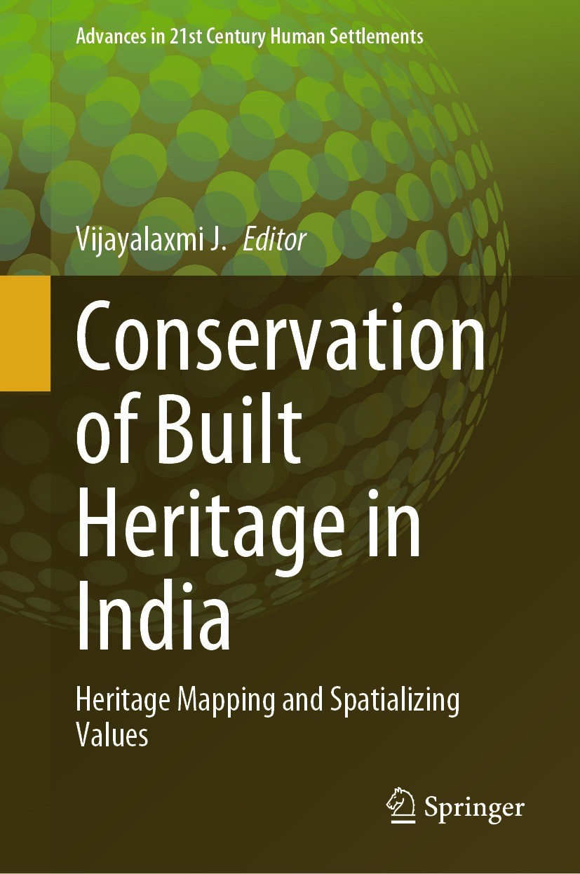 Titlebook: Conservation of Built Heritage in India; Heritage Mapping and Vijayalaxmi J. Book 2023 The Editor(s) (if applicable) and The Author(s), und Titlebook: Conservation of Built Heritage in India; Heritage Mapping and Vijayalaxmi J. Book 2023 The Editor(s) (if applicable) and The Author(s), und