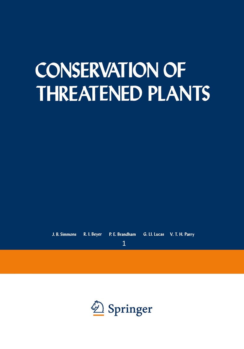 Titlebook: Conservation of Threatened Plants; J. B. Simmons (Curator),R. I. Beyer (Deputy Curato Book 1976 Plenum Press, New York 1976 agriculture.de Titlebook: Conservation of Threatened Plants; J. B. Simmons (Curator),R. I. Beyer (Deputy Curato Book 1976 Plenum Press, New York 1976 agriculture.de
