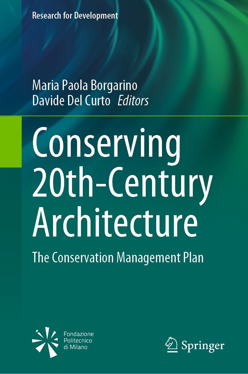 Titlebook: Conserving 20th-Century Architecture; The Conservation Man Maria Paola Borgarino,Davide Del Curto Book 2023 The Editor(s) (if applicable) a Titlebook: Conserving 20th-Century Architecture; The Conservation Man Maria Paola Borgarino,Davide Del Curto Book 2023 The Editor(s) (if applicable) a