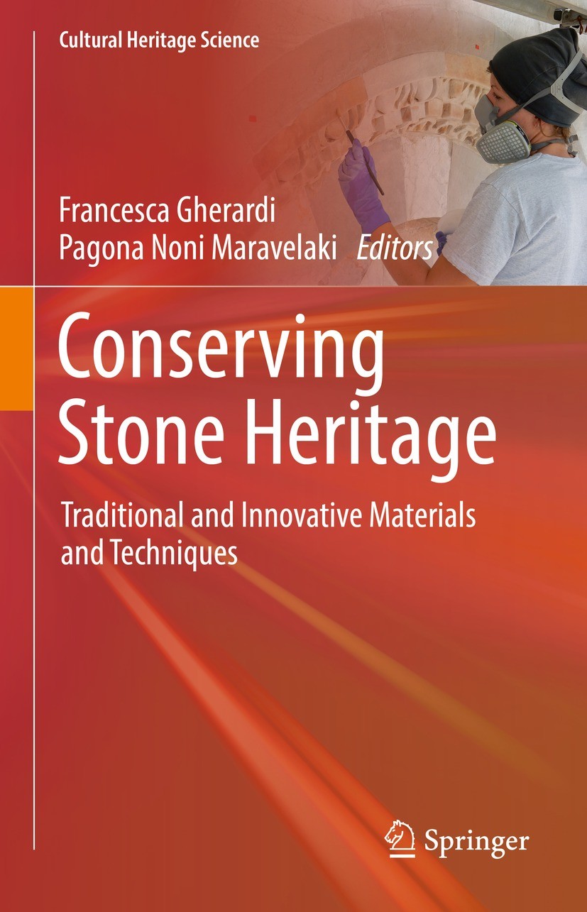 Titlebook: Conserving Stone Heritage; Traditional and Inno Francesca Gherardi,Pagona Noni Maravelaki Book 2022 The Editor(s) (if applicable) and The A Titlebook: Conserving Stone Heritage; Traditional and Inno Francesca Gherardi,Pagona Noni Maravelaki Book 2022 The Editor(s) (if applicable) and The A