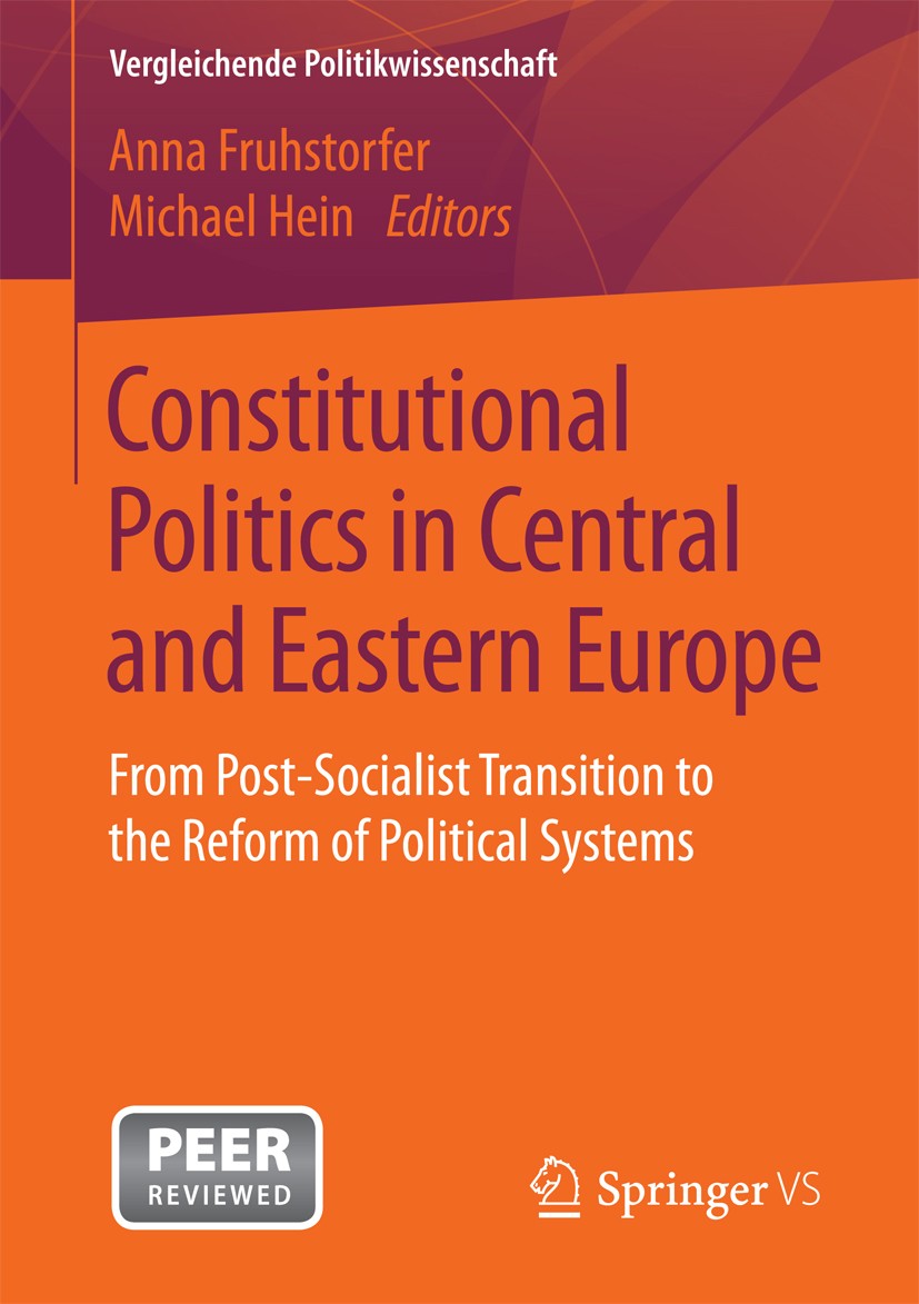 Titlebook: Constitutional Politics in Central and Eastern Europe; From Post-Socialist Anna Fruhstorfer,Michael Hein Book 2016 Springer Fachmedien Wie Titlebook: Constitutional Politics in Central and Eastern Europe; From Post-Socialist Anna Fruhstorfer,Michael Hein Book 2016 Springer Fachmedien Wie