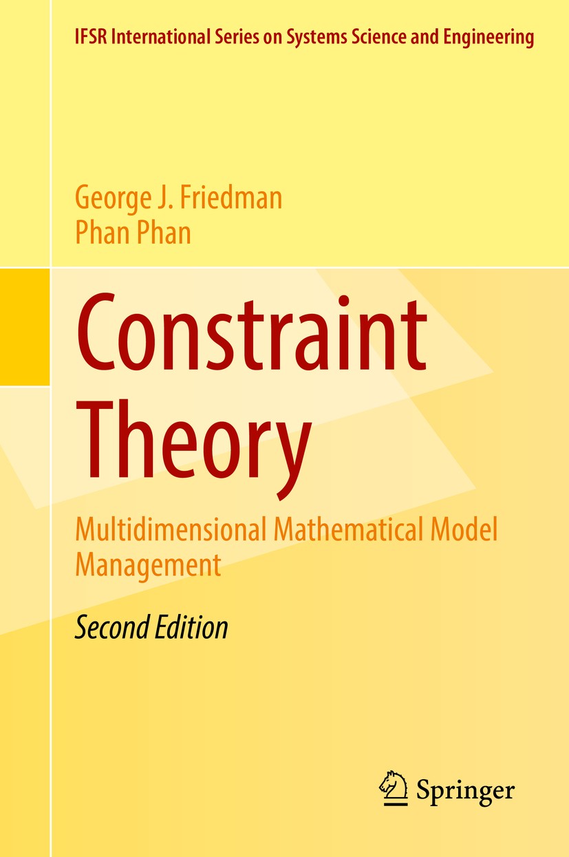 Titlebook: Constraint Theory; Multidimensional Mat George J. Friedman,Phan Phan Book 2017Latest edition Springer International Publishing AG 2017 Math Titlebook: Constraint Theory; Multidimensional Mat George J. Friedman,Phan Phan Book 2017Latest edition Springer International Publishing AG 2017 Math