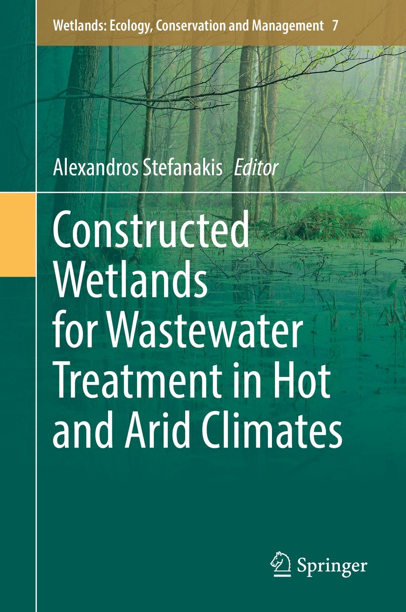 Titlebook: Constructed Wetlands for Wastewater Treatment in Hot and Arid Climates; Alexandros Stefanakis Book 2022 Springer Nature Switzerland AG 202 Titlebook: Constructed Wetlands for Wastewater Treatment in Hot and Arid Climates; Alexandros Stefanakis Book 2022 Springer Nature Switzerland AG 202