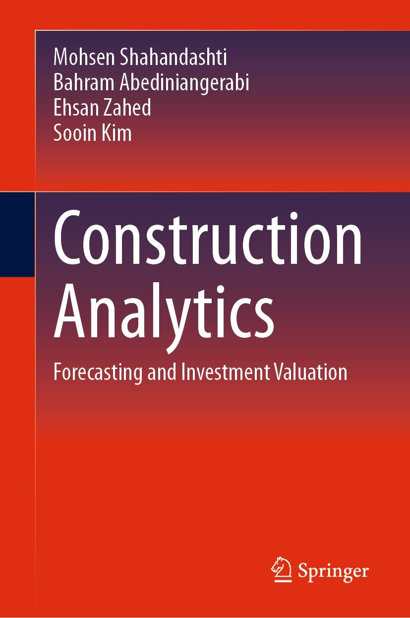 Titlebook: Construction Analytics; Forecasting and Inve Mohsen Shahandashti,Bahram Abediniangerabi,Sooin K Textbook 2023 The Editor(s) (if applicable) Titlebook: Construction Analytics; Forecasting and Inve Mohsen Shahandashti,Bahram Abediniangerabi,Sooin K Textbook 2023 The Editor(s) (if applicable)