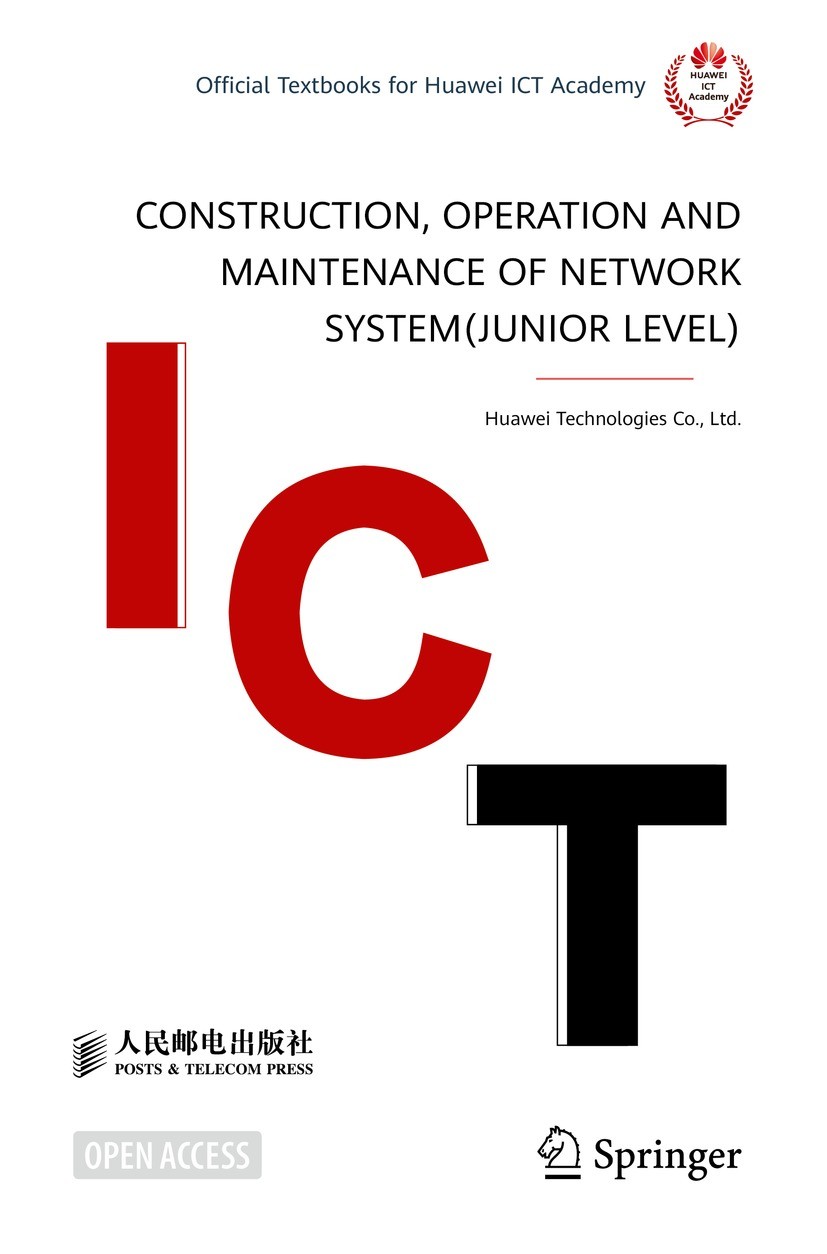 Titlebook: Construction, Operation and Maintenance of Network System(Junior Level); Huawei Technologies Co., Ltd. Textbook‘‘‘‘‘‘‘‘ 2023 Posts & Telec Titlebook: Construction, Operation and Maintenance of Network System(Junior Level); Huawei Technologies Co., Ltd. Textbook‘‘‘‘‘‘‘‘ 2023 Posts & Telec